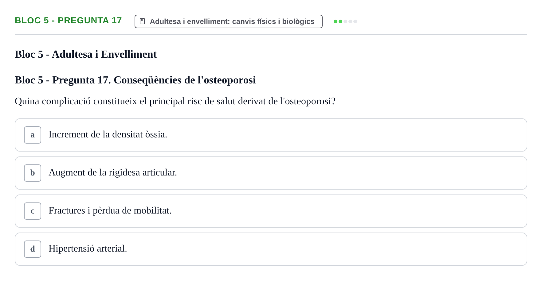 Enunciado: Ejercicio Bloc 5 - Pregunta 17 · Psicologia i Cicle Vital UVIC Avaluació Teòrica: Bloc 4 (Desenvolupament Social i Joventut) i Bloc 5 (Adultesa i Envelliment)