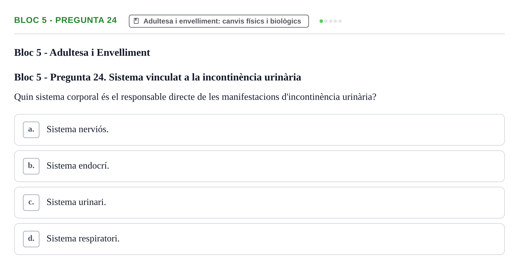 Enunciado: Ejercicio Bloc 5 - Pregunta 24 · Psicologia i Cicle Vital UVIC Avaluació Teòrica: Bloc 4 (Desenvolupament Social i Joventut) i Bloc 5 (Adultesa i Envelliment)