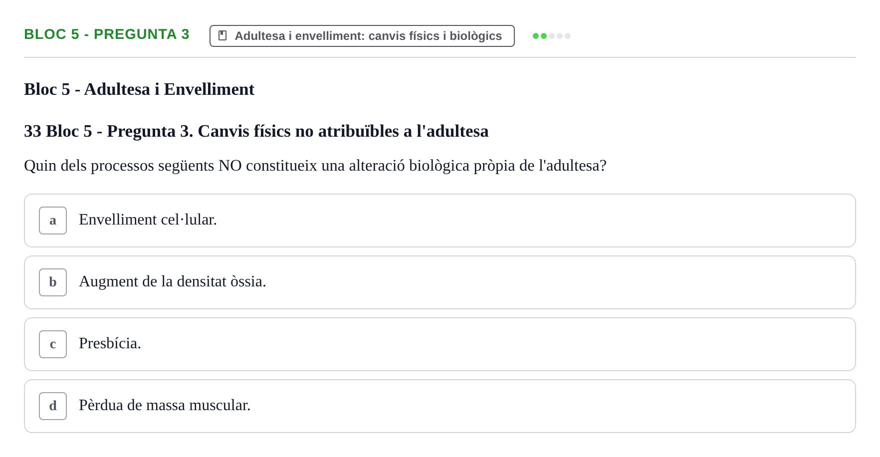 Enunciado: Ejercicio Bloc 5 - Pregunta 3 · Psicologia i Cicle Vital UVIC Avaluació Teòrica: Bloc 4 (Desenvolupament Social i Joventut) i Bloc 5 (Adultesa i Envelliment)