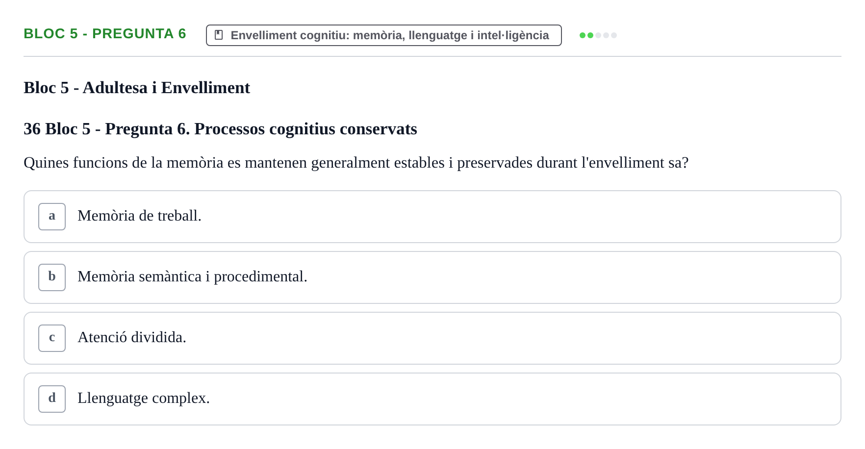 Enunciado: Ejercicio Bloc 5 - Pregunta 6 · Psicologia i Cicle Vital UVIC Avaluació Teòrica: Bloc 4 (Desenvolupament Social i Joventut) i Bloc 5 (Adultesa i Envelliment)