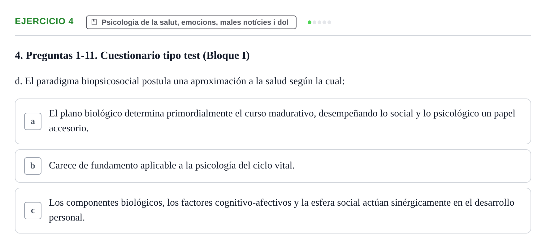 Enunciado: Ejercicio 4 - Psicologia de la salut, emocions, males notíc… · Psicologia i Cicle Vital UVIC Examen de Repaso: Psicología del Ciclo Vital