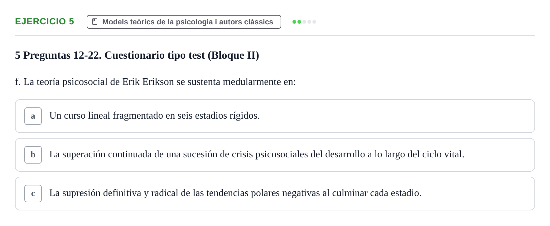 Enunciado: Ejercicio 5 - Models teòrics de la psicologia i autors clàs… · Psicologia i Cicle Vital UVIC Examen de Repaso: Psicología del Ciclo Vital