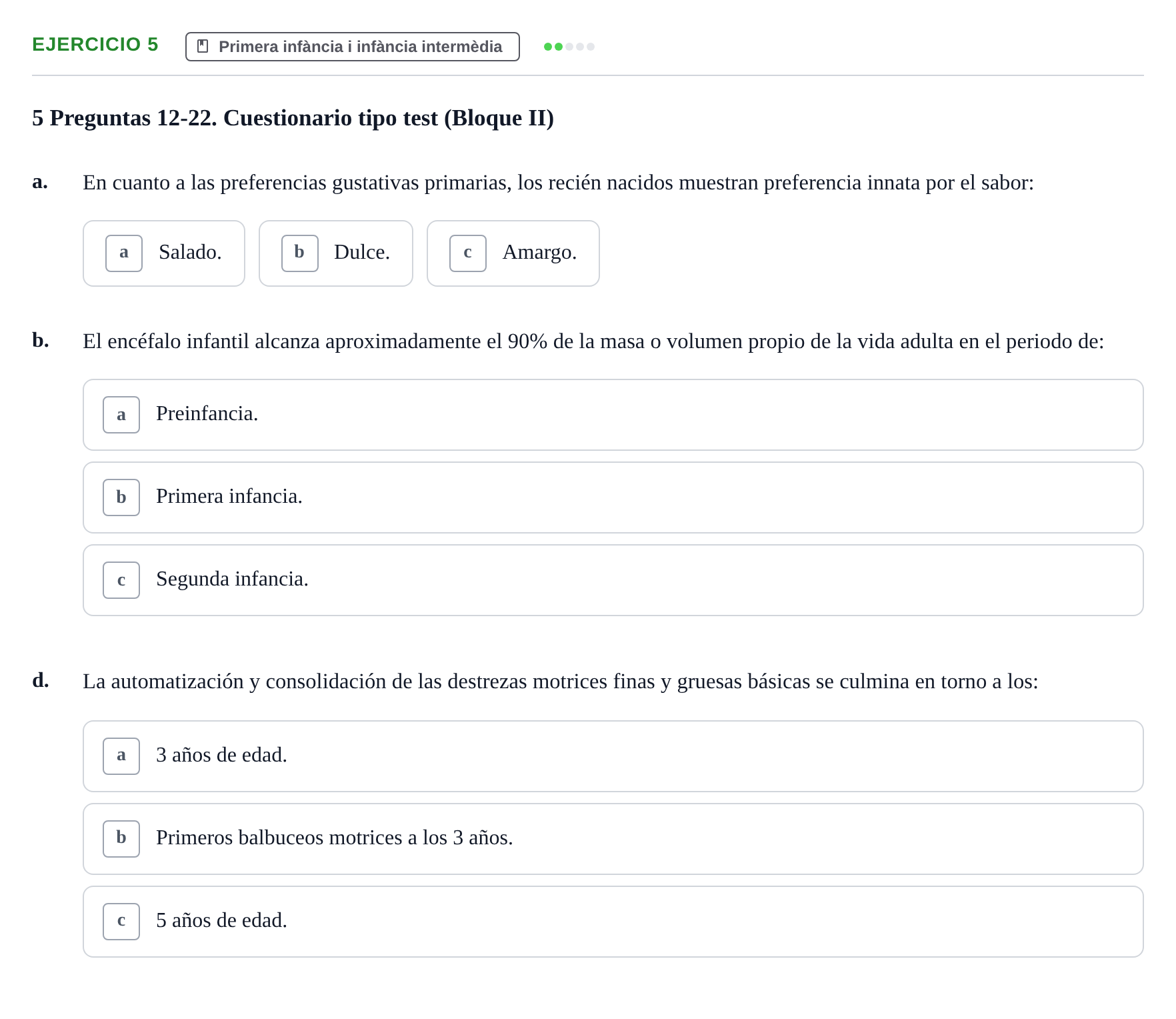 Enunciado: Ejercicio 5 - Primera infància i infància intermèdia · Psicologia i Cicle Vital UVIC Examen de Repaso: Psicología del Ciclo Vital