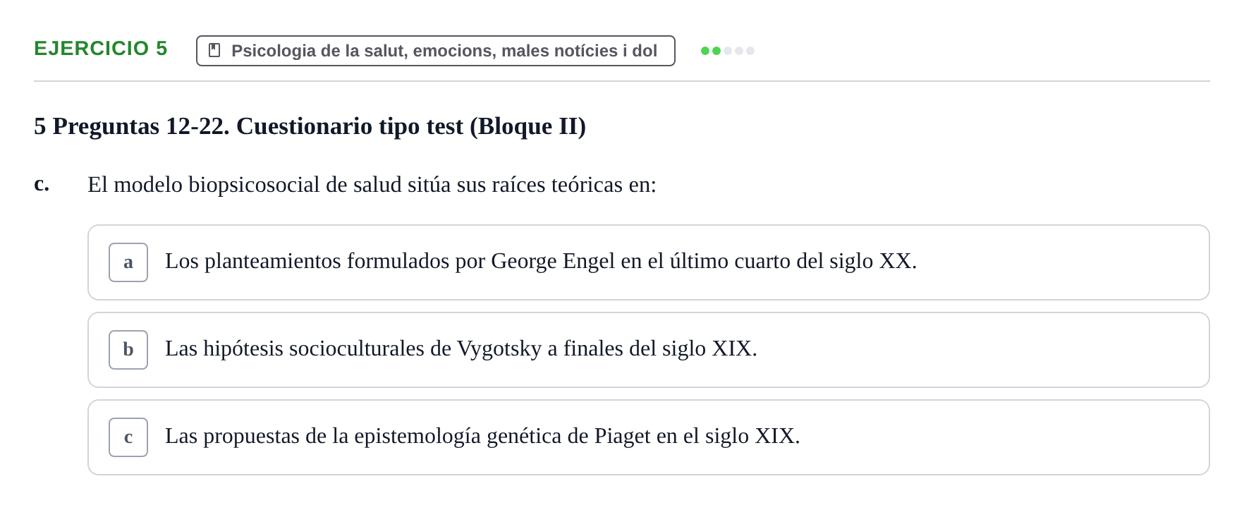 Enunciado: Ejercicio 5 - Psicologia de la salut, emocions, males notíc… · Psicologia i Cicle Vital UVIC Examen de Repaso: Psicología del Ciclo Vital