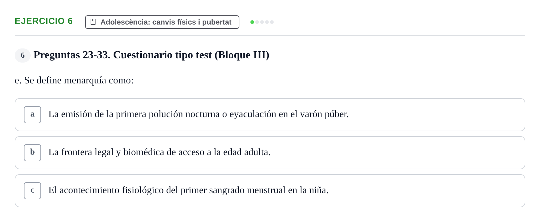 Enunciado: Ejercicio 6 - Adolescència: canvis físics i pubertat · Psicologia i Cicle Vital UVIC Examen de Repaso: Psicología del Ciclo Vital