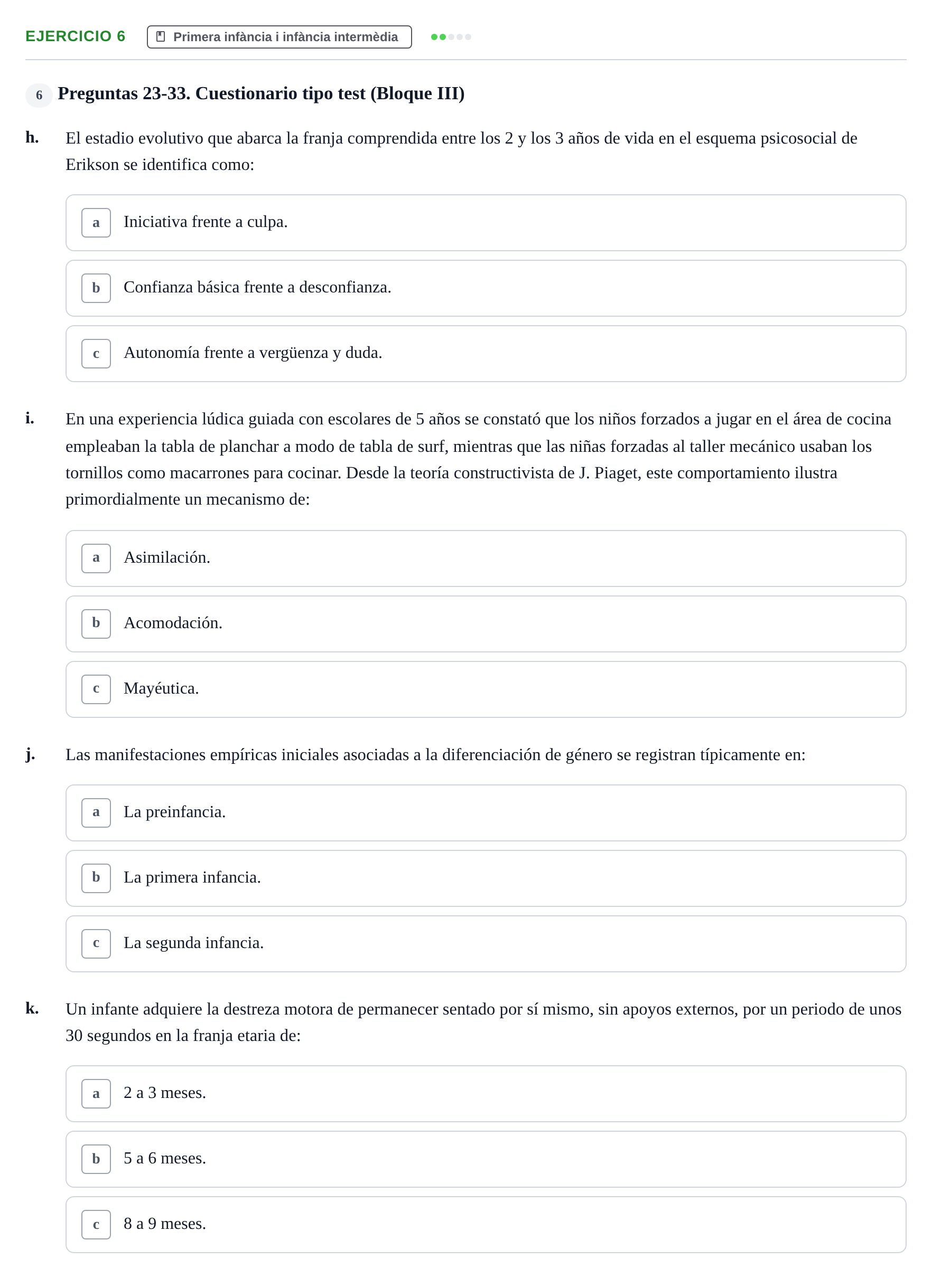 Enunciado: Ejercicio 6 - Primera infància i infància intermèdia · Psicologia i Cicle Vital UVIC Examen de Repaso: Psicología del Ciclo Vital