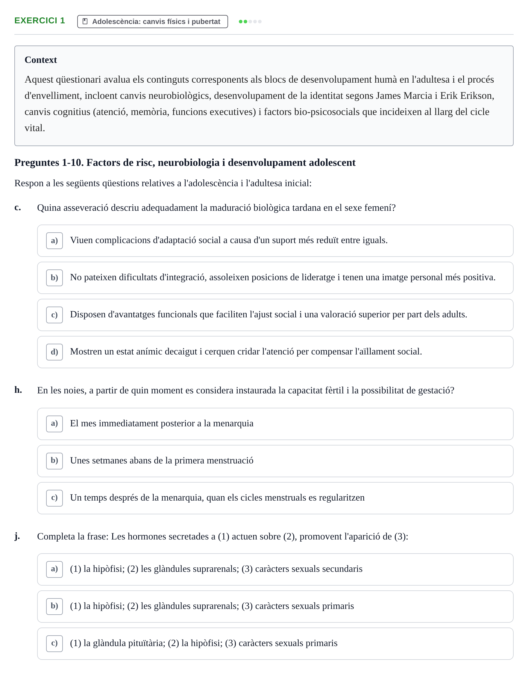 Enunciado: Ejercicio 1 - Adolescència: canvis físics i pubertat · Psicologia i Cicle Vital UVIC Examen Blocs 4 i 5: Adultesa i Envelliment