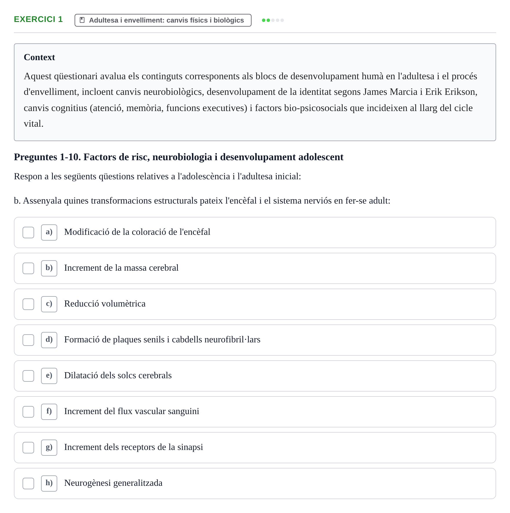 Enunciado: Ejercicio 1 - Adultesa i envelliment: canvis físics i biolò… · Psicologia i Cicle Vital UVIC Examen Blocs 4 i 5: Adultesa i Envelliment