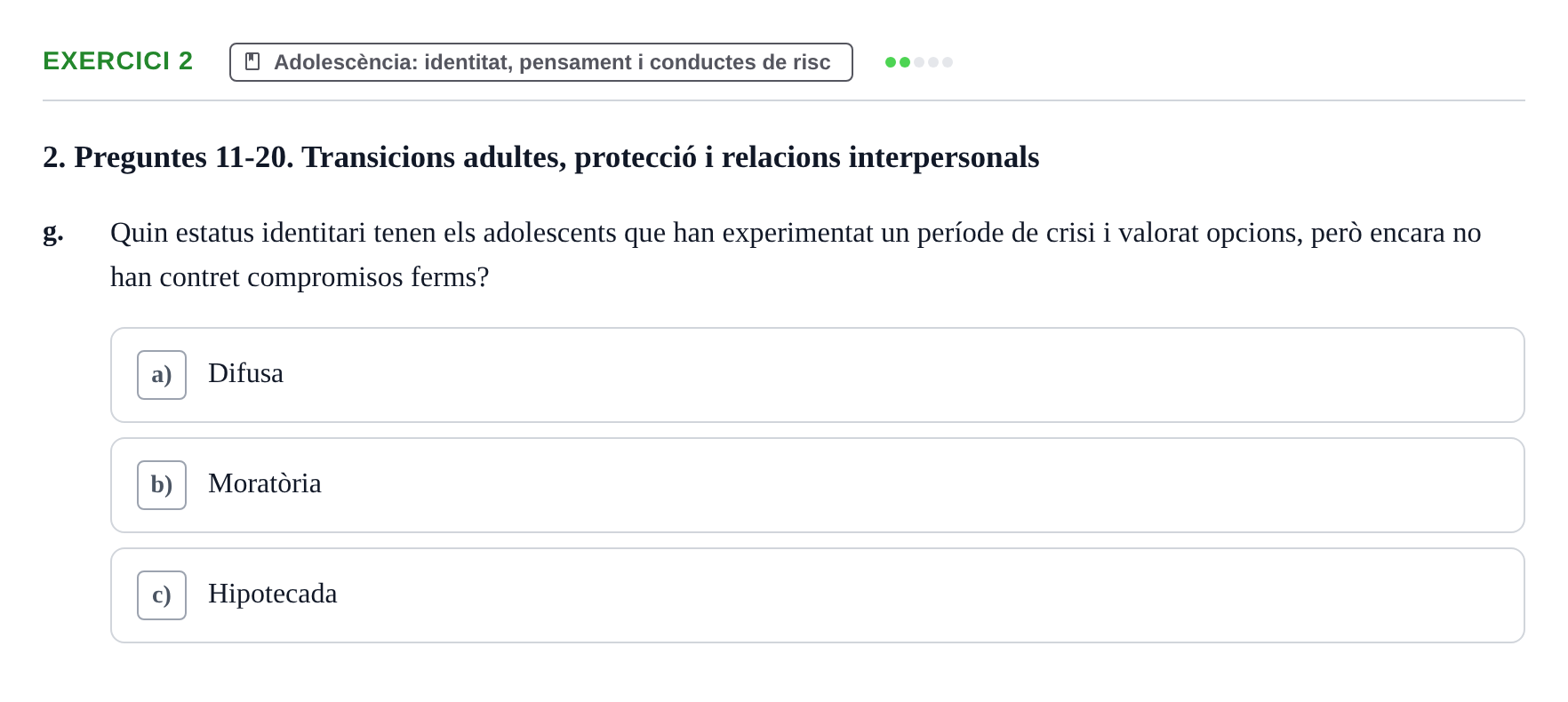 Enunciado: Ejercicio 2 - Adolescència: identitat, pensament i conducte… · Psicologia i Cicle Vital UVIC Examen Blocs 4 i 5: Adultesa i Envelliment