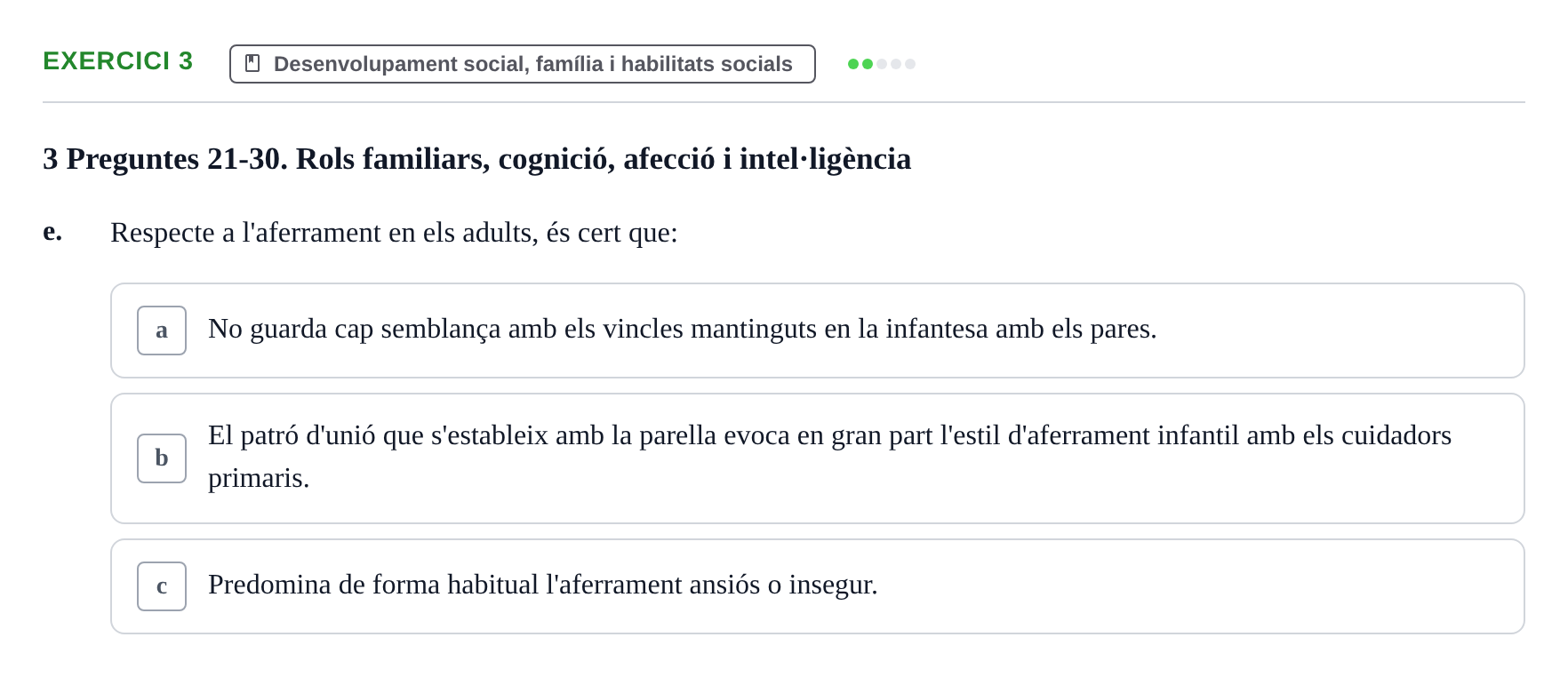 Enunciado: Ejercicio 3 - Desenvolupament social, família i habilitats… · Psicologia i Cicle Vital UVIC Examen Blocs 4 i 5: Adultesa i Envelliment