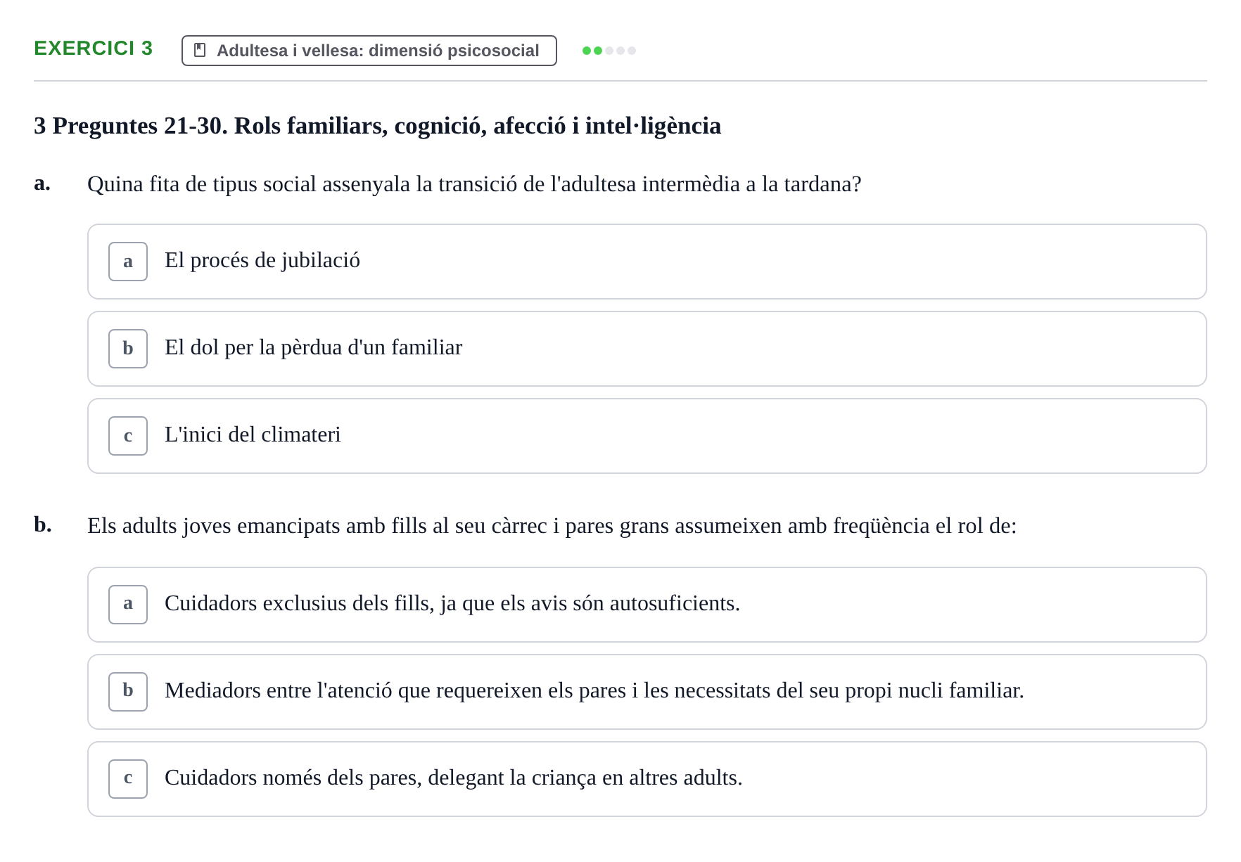 Enunciado: Ejercicio 3 - Adultesa i vellesa: dimensió psicosocial · Psicologia i Cicle Vital UVIC Examen Blocs 4 i 5: Adultesa i Envelliment
