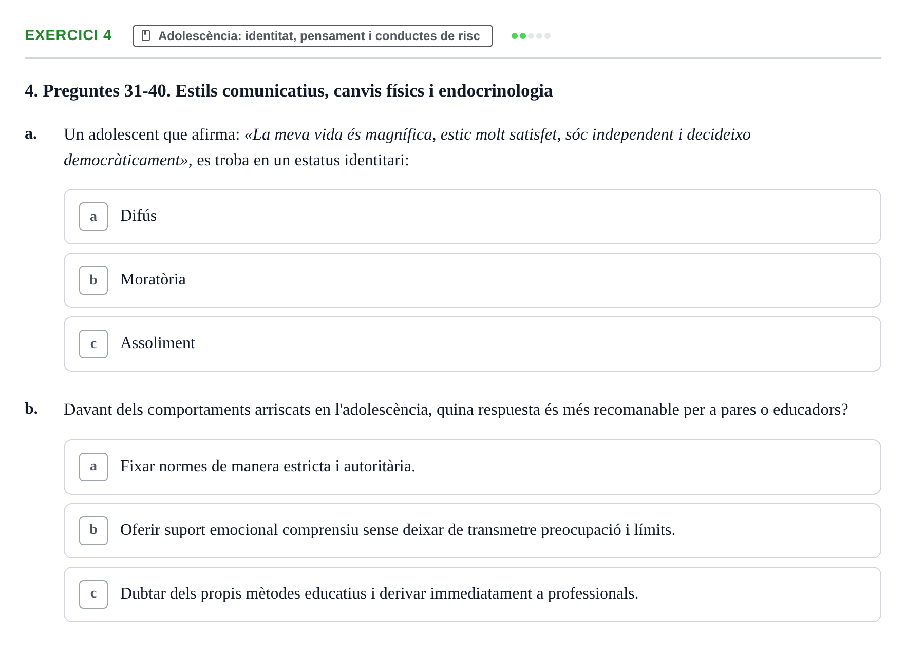 Enunciado: Ejercicio 4 - Adolescència: identitat, pensament i conducte… · Psicologia i Cicle Vital UVIC Examen Blocs 4 i 5: Adultesa i Envelliment