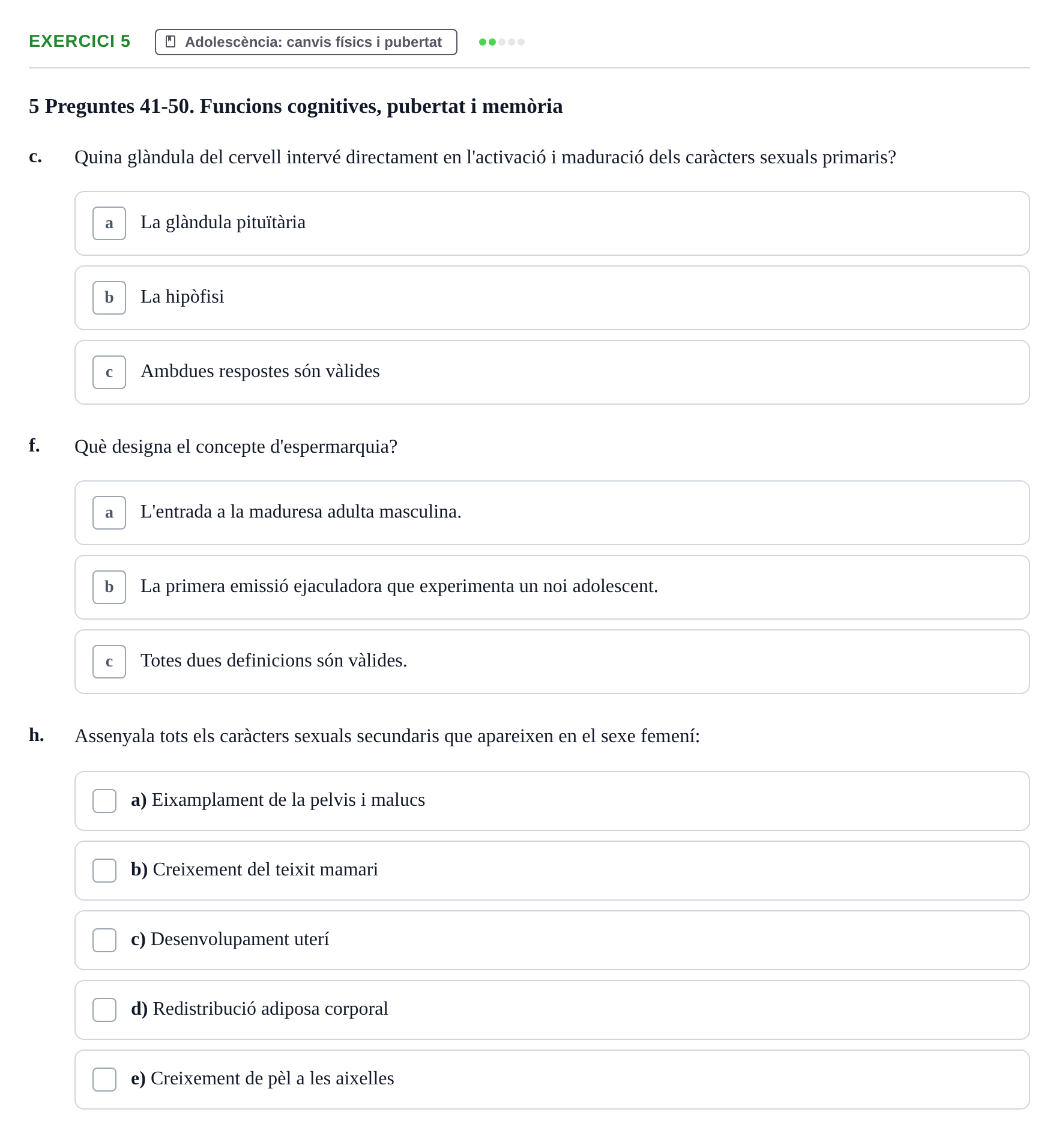 Enunciado: Ejercicio 5 - Adolescència: canvis físics i pubertat · Psicologia i Cicle Vital UVIC Examen Blocs 4 i 5: Adultesa i Envelliment