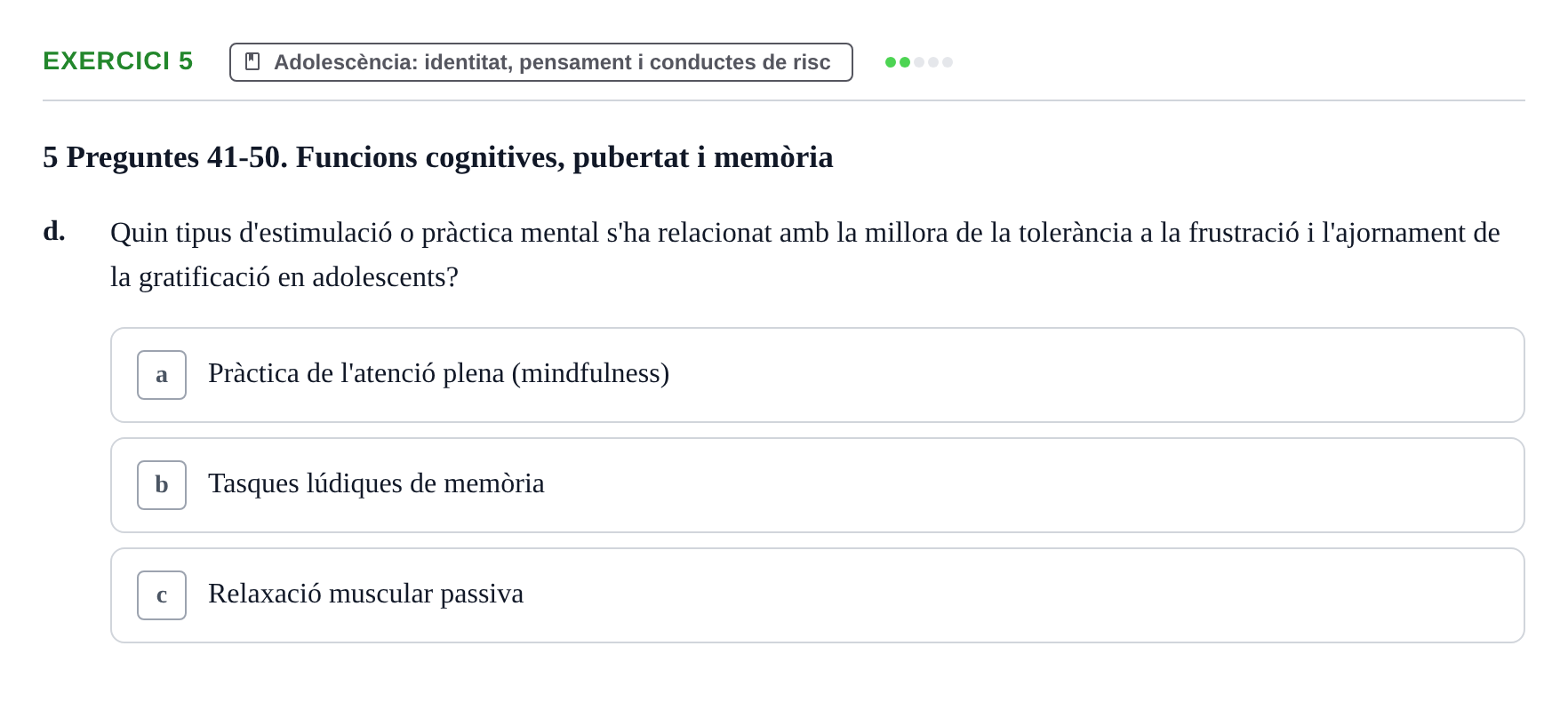 Enunciado: Ejercicio 5 - Adolescència: identitat, pensament i conducte… · Psicologia i Cicle Vital UVIC Examen Blocs 4 i 5: Adultesa i Envelliment