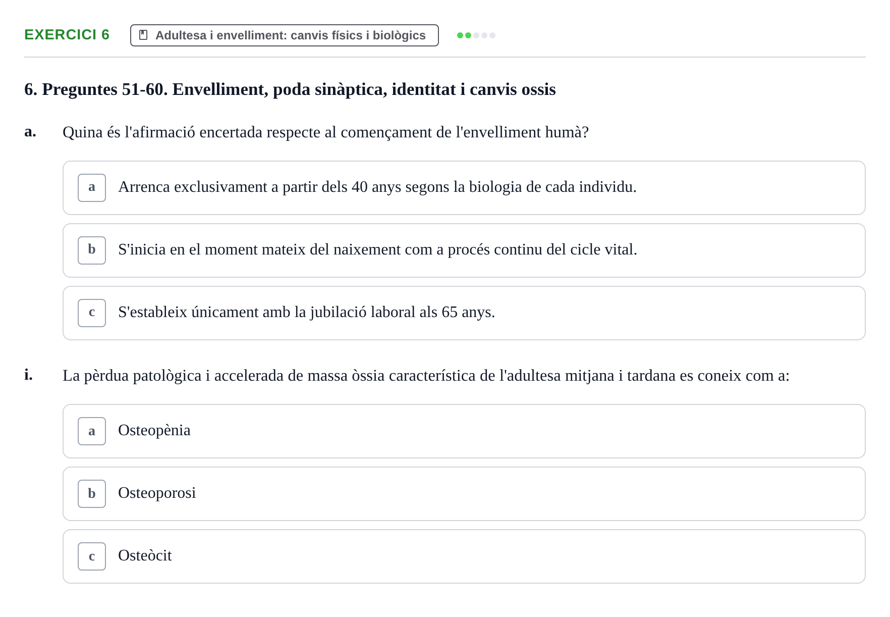 Enunciado: Ejercicio 6 - Adultesa i envelliment: canvis físics i biolò… · Psicologia i Cicle Vital UVIC Examen Blocs 4 i 5: Adultesa i Envelliment