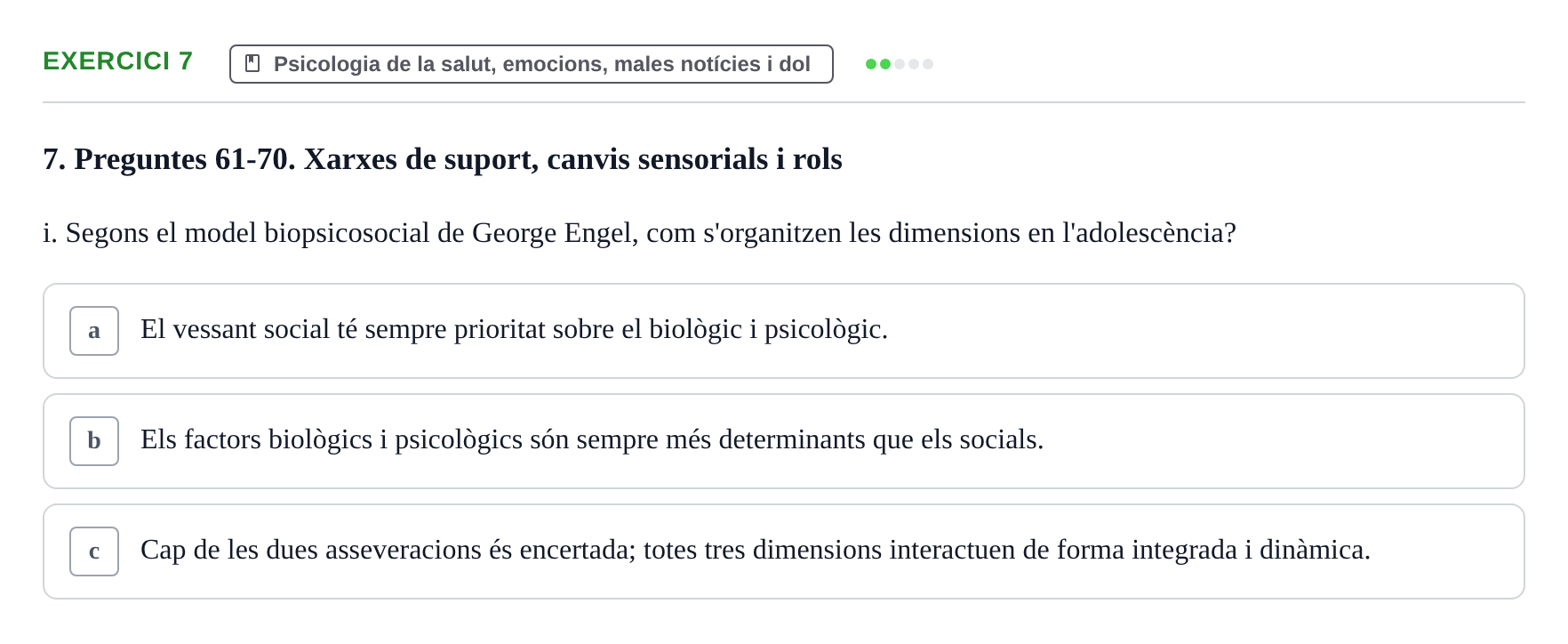 Enunciado: Ejercicio 7 - Psicologia de la salut, emocions, males notíc… · Psicologia i Cicle Vital UVIC Examen Blocs 4 i 5: Adultesa i Envelliment