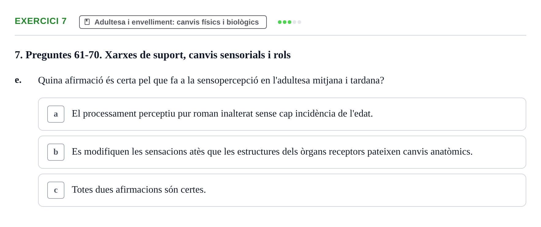 Enunciado: Ejercicio 7 - Adultesa i envelliment: canvis físics i biolò… · Psicologia i Cicle Vital UVIC Examen Blocs 4 i 5: Adultesa i Envelliment