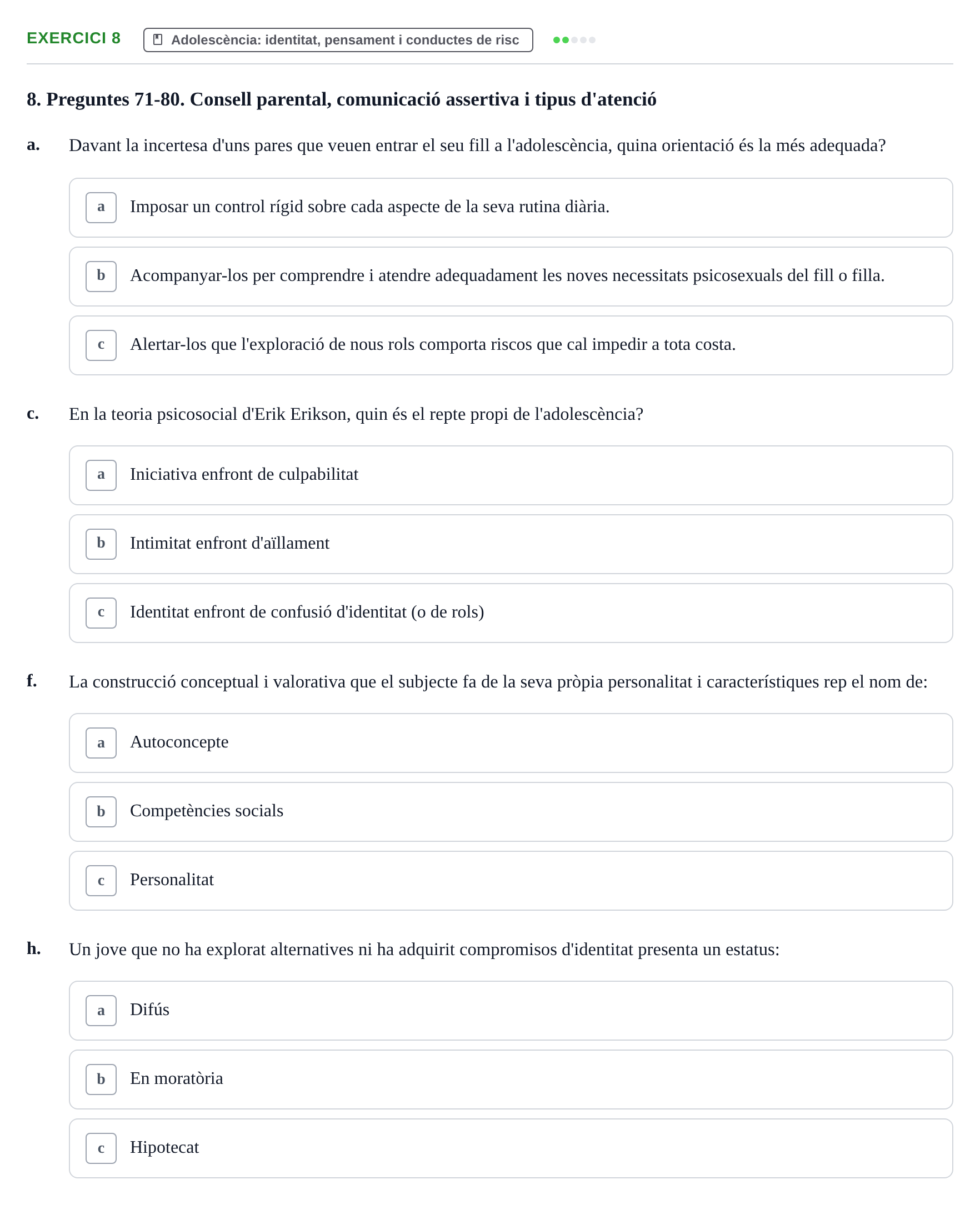 Enunciado: Ejercicio 8 - Adolescència: identitat, pensament i conducte… · Psicologia i Cicle Vital UVIC Examen Blocs 4 i 5: Adultesa i Envelliment