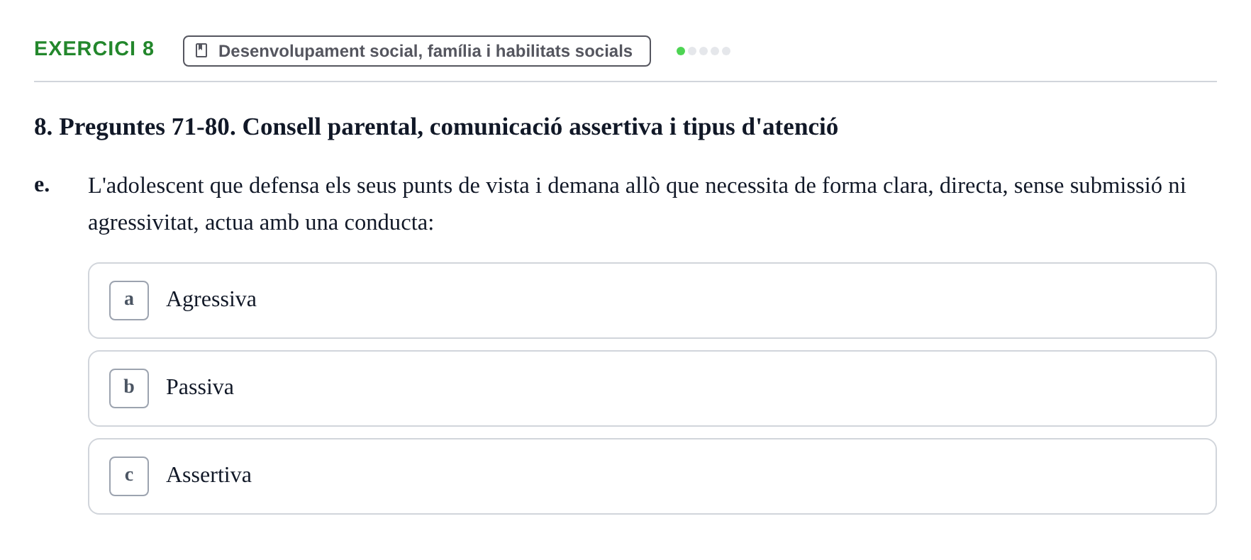 Enunciado: Ejercicio 8 - Desenvolupament social, família i habilitats… · Psicologia i Cicle Vital UVIC Examen Blocs 4 i 5: Adultesa i Envelliment