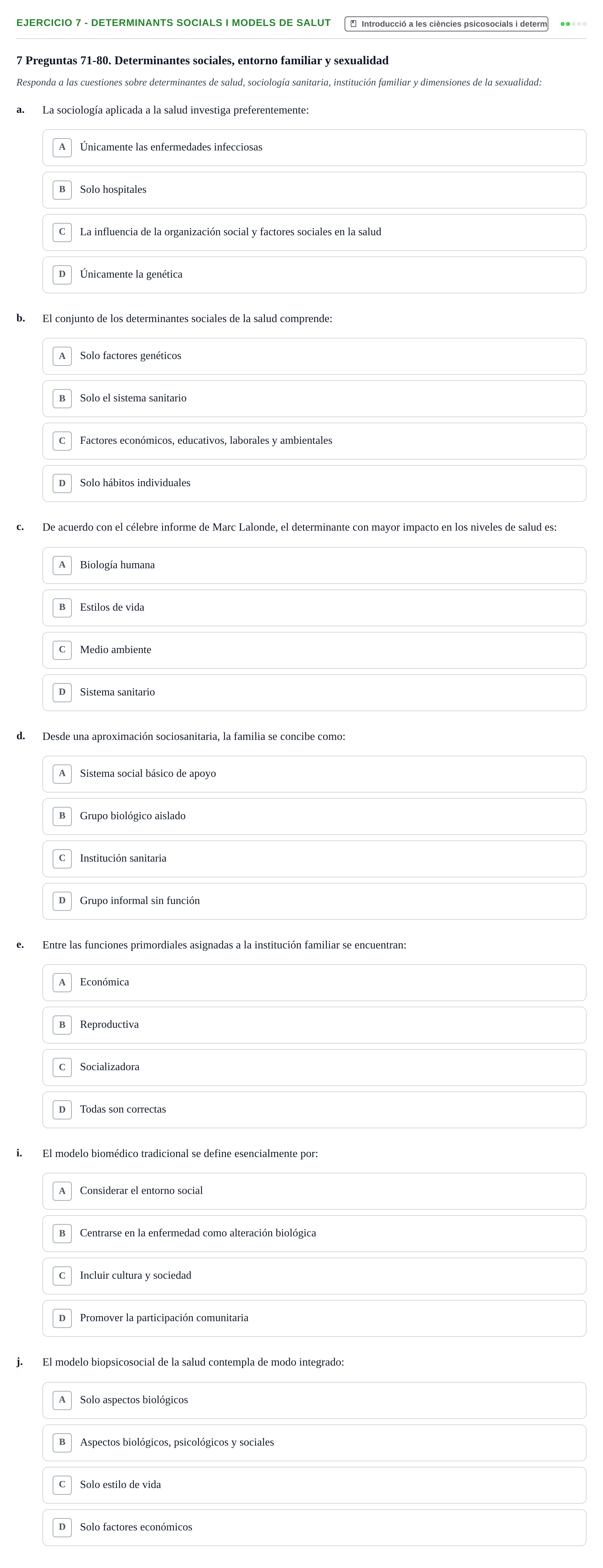 Enunciado: Ejercicio 7 - Determinants socials i models de salut · Ciències Psicosocials Aplicades a la Salut UB Examen de Ciencias Psicosociales Aplicadas a la Salud