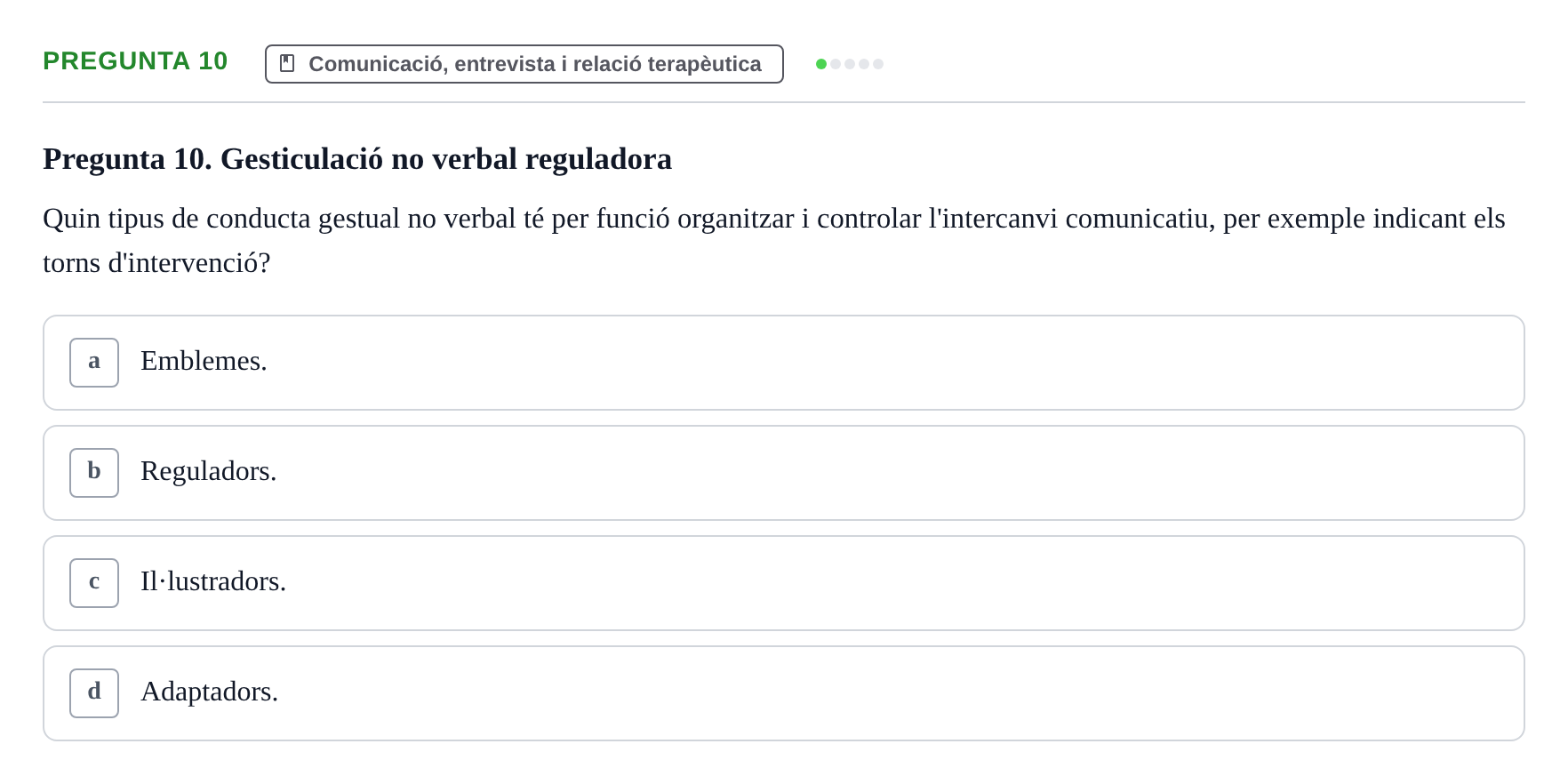 Enunciado: Pregunta 10 · Ciències Psicosocials Aplicades a la Salut UB Examen de Ciències Psicosocials Aplicades a la Salut