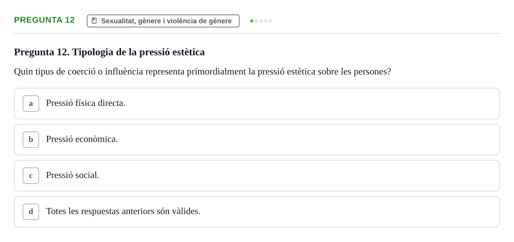 Enunciado: Pregunta 12 · Ciències Psicosocials Aplicades a la Salut UB Examen de Ciències Psicosocials Aplicades a la Salut
