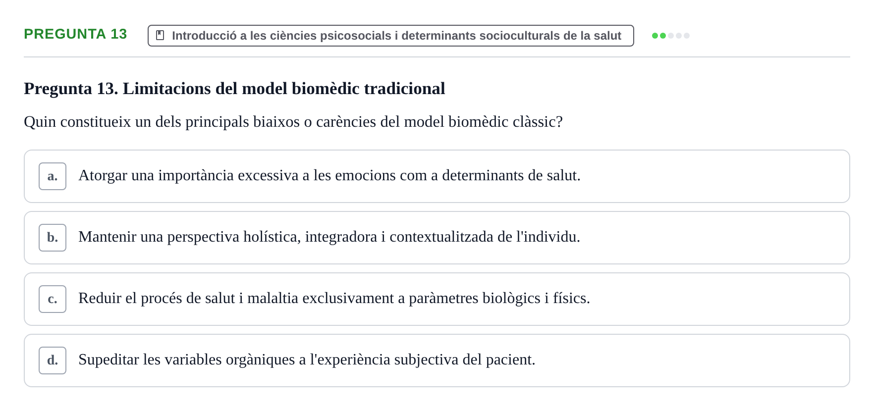 Enunciado: Pregunta 13 · Ciències Psicosocials Aplicades a la Salut UB Examen de Ciències Psicosocials Aplicades a la Salut