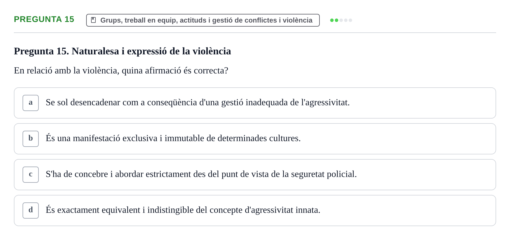 Enunciado: Pregunta 15 · Ciències Psicosocials Aplicades a la Salut UB Examen de Ciències Psicosocials Aplicades a la Salut