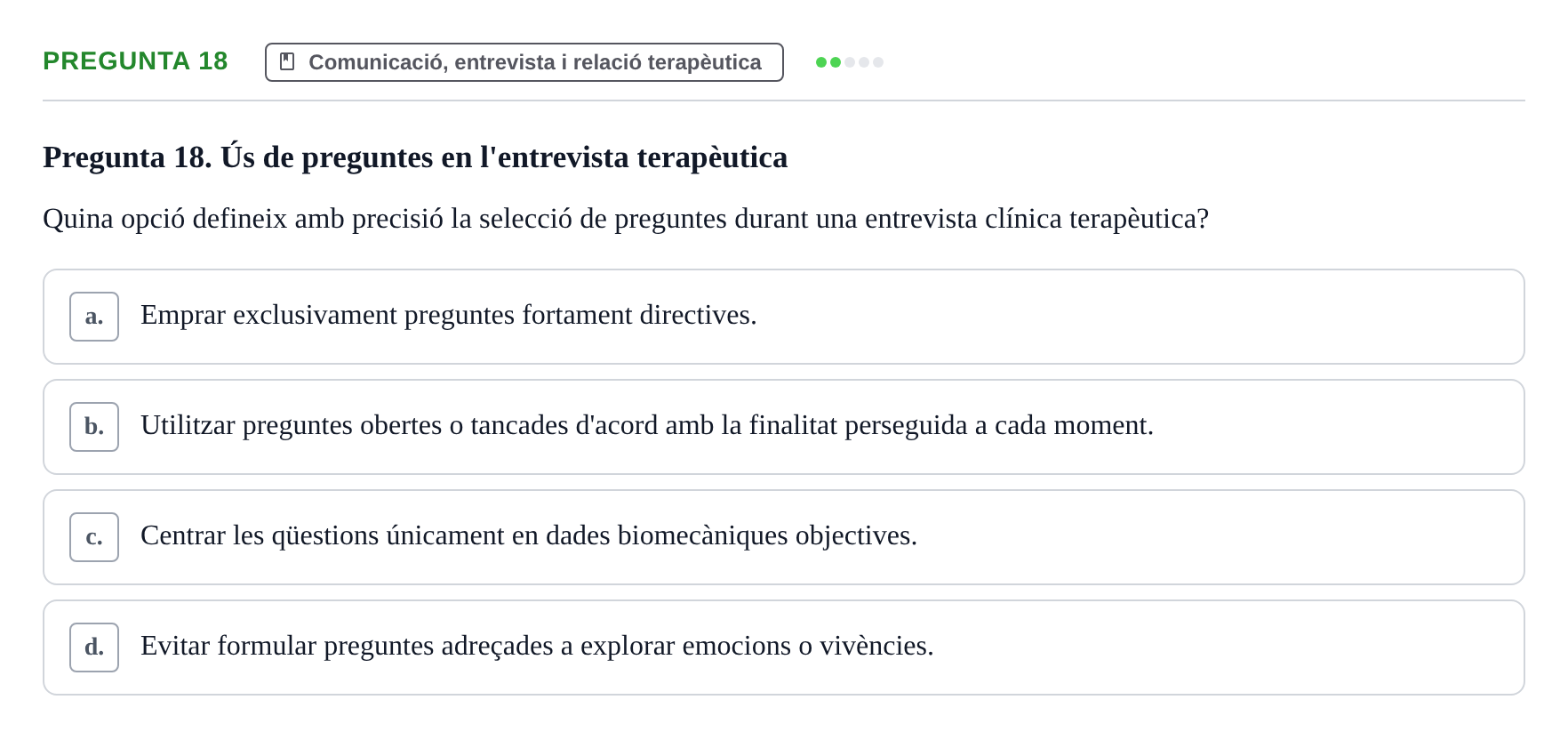 Enunciado: Pregunta 18 · Ciències Psicosocials Aplicades a la Salut UB Examen de Ciències Psicosocials Aplicades a la Salut