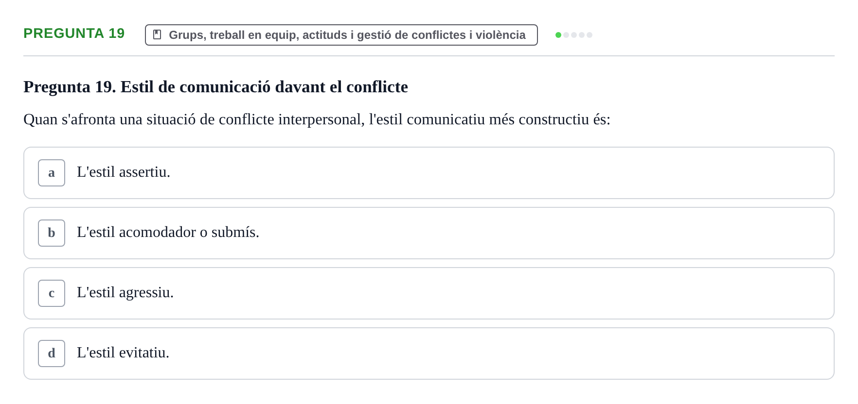 Enunciado: Pregunta 19 · Ciències Psicosocials Aplicades a la Salut UB Examen de Ciències Psicosocials Aplicades a la Salut