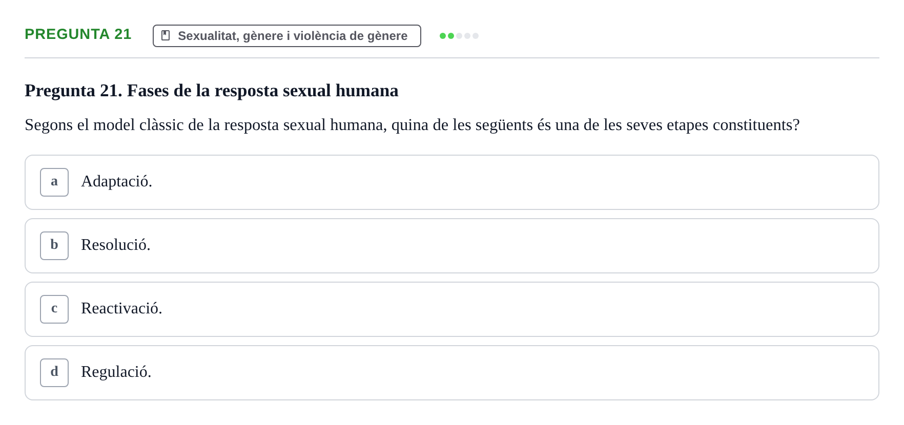 Enunciado: Pregunta 21 · Ciències Psicosocials Aplicades a la Salut UB Examen de Ciències Psicosocials Aplicades a la Salut