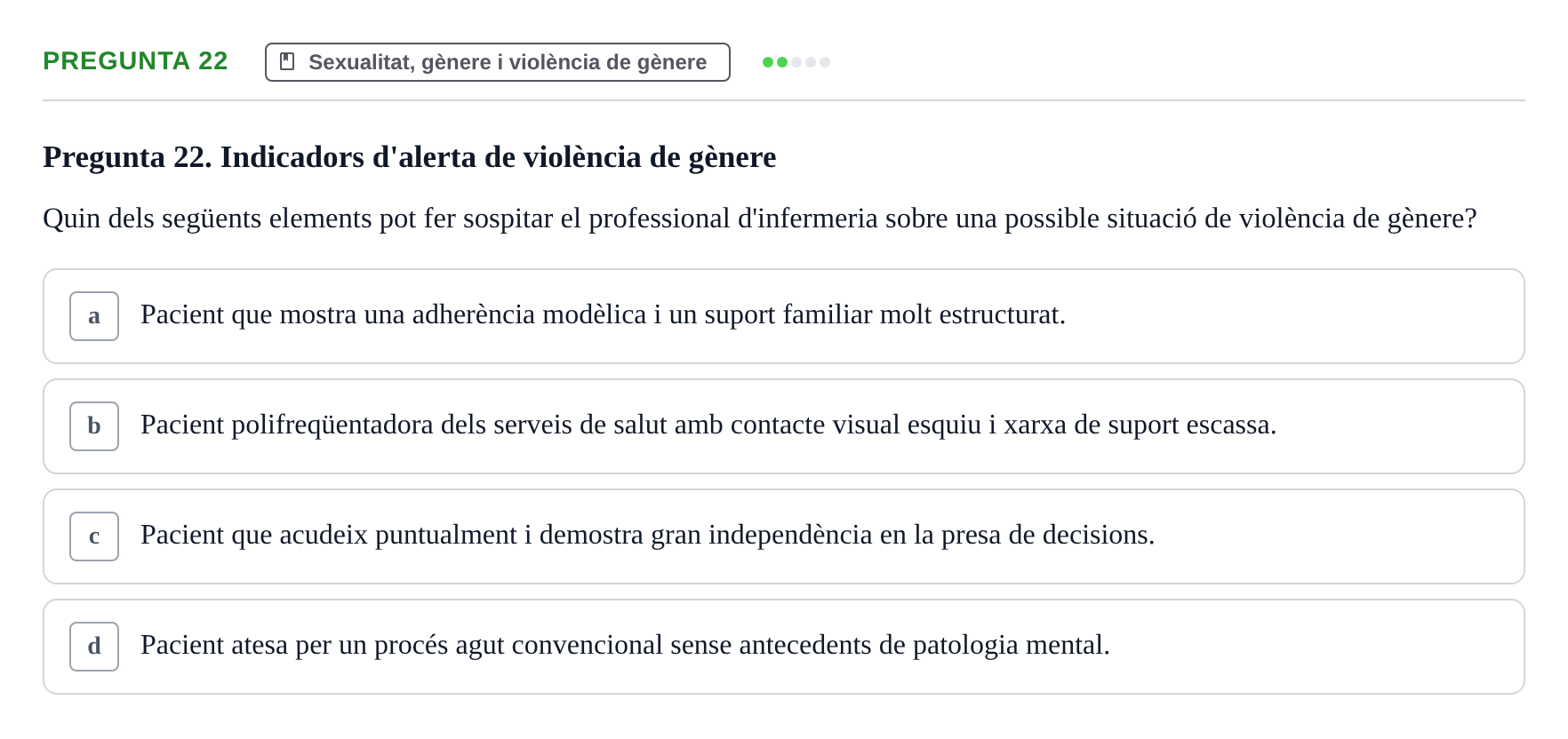 Enunciado: Pregunta 22 · Ciències Psicosocials Aplicades a la Salut UB Examen de Ciències Psicosocials Aplicades a la Salut