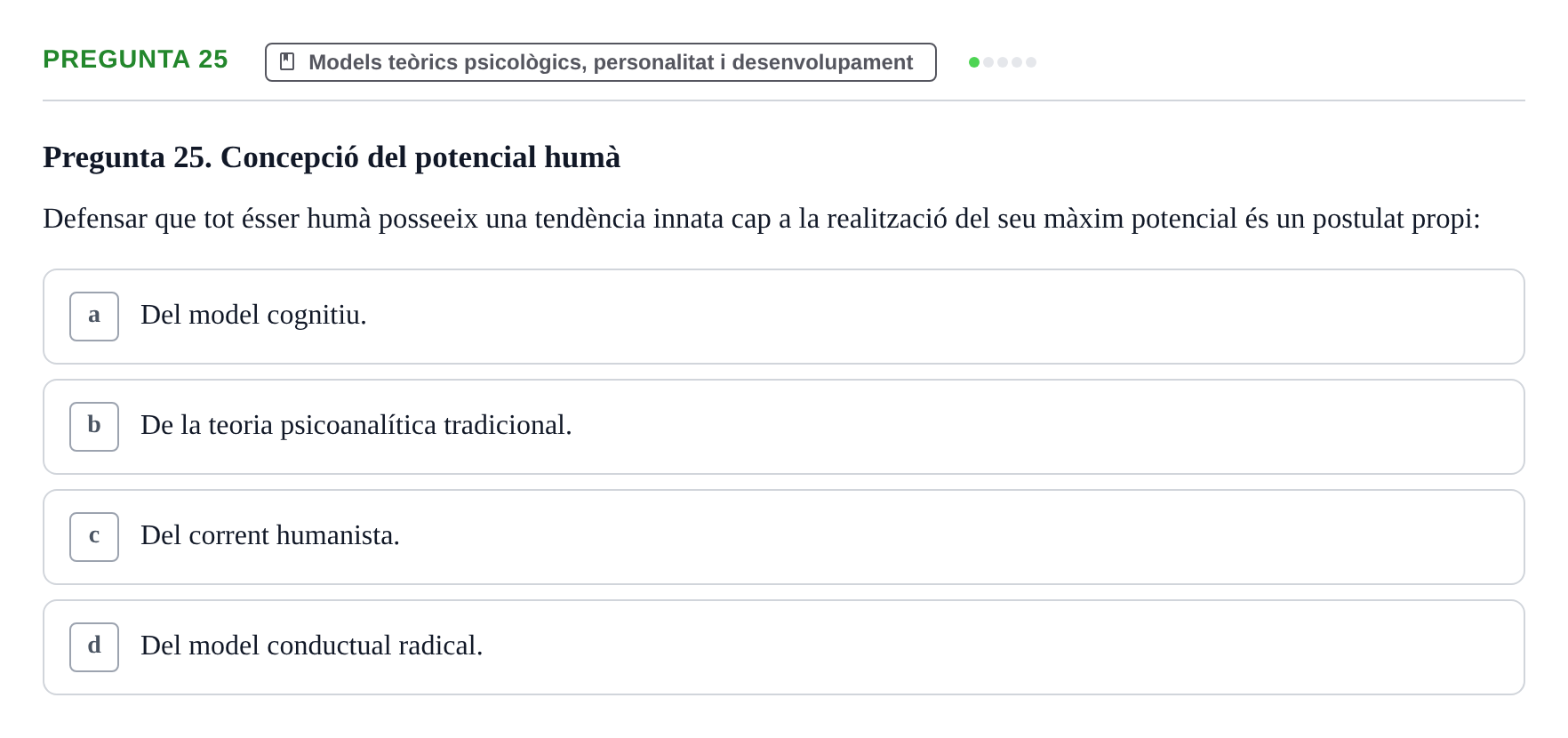Enunciado: Pregunta 25 · Ciències Psicosocials Aplicades a la Salut UB Examen de Ciències Psicosocials Aplicades a la Salut