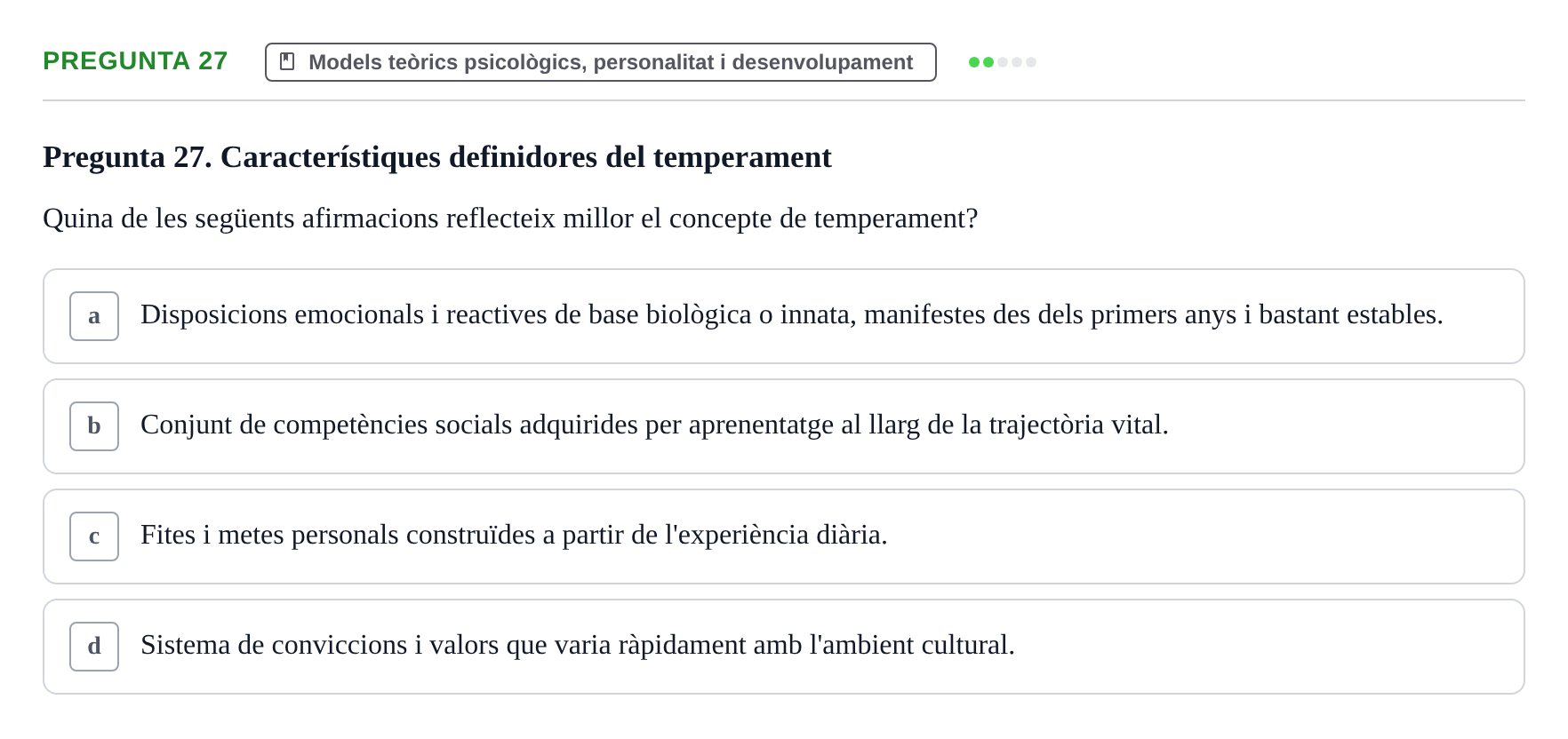 Enunciado: Pregunta 27 · Ciències Psicosocials Aplicades a la Salut UB Examen de Ciències Psicosocials Aplicades a la Salut