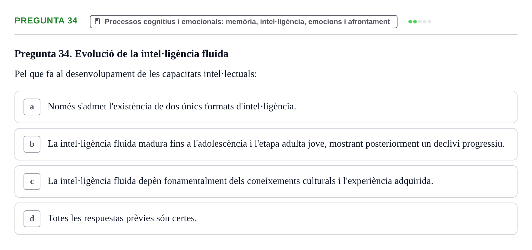 Enunciado: Pregunta 34 · Ciències Psicosocials Aplicades a la Salut UB Examen de Ciències Psicosocials Aplicades a la Salut