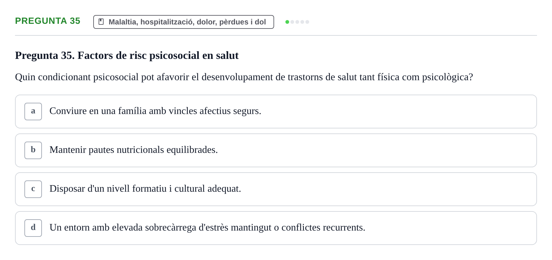 Enunciado: Pregunta 35 · Ciències Psicosocials Aplicades a la Salut UB Examen de Ciències Psicosocials Aplicades a la Salut