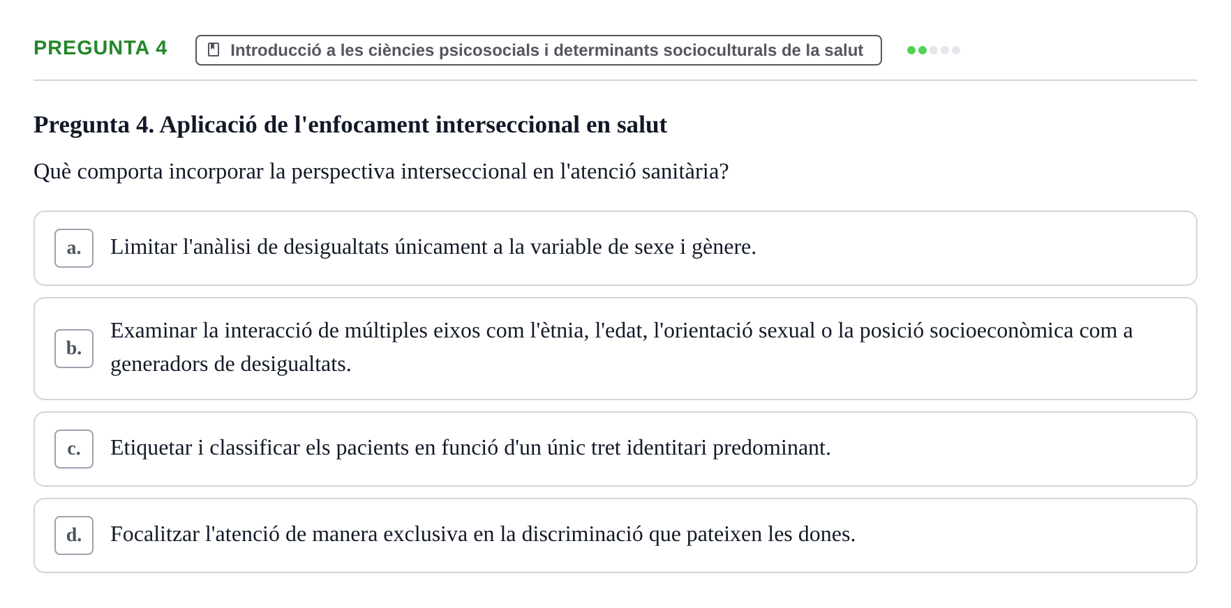Enunciado: Pregunta 4 · Ciències Psicosocials Aplicades a la Salut UB Examen de Ciències Psicosocials Aplicades a la Salut