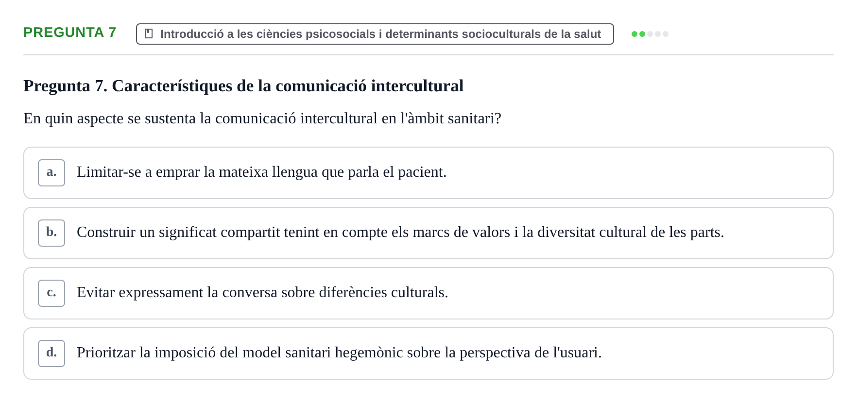 Enunciado: Pregunta 7 · Ciències Psicosocials Aplicades a la Salut UB Examen de Ciències Psicosocials Aplicades a la Salut