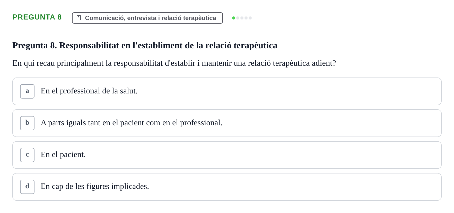 Enunciado: Pregunta 8 · Ciències Psicosocials Aplicades a la Salut UB Examen de Ciències Psicosocials Aplicades a la Salut