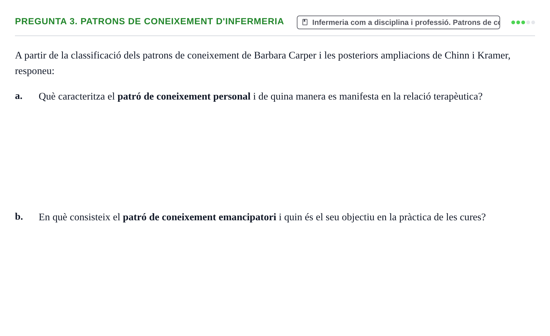Enunciado: Pregunta 3. Patrons de coneixement d'infermeria · fonaments històrics, teòrics i metodològics UB 2025