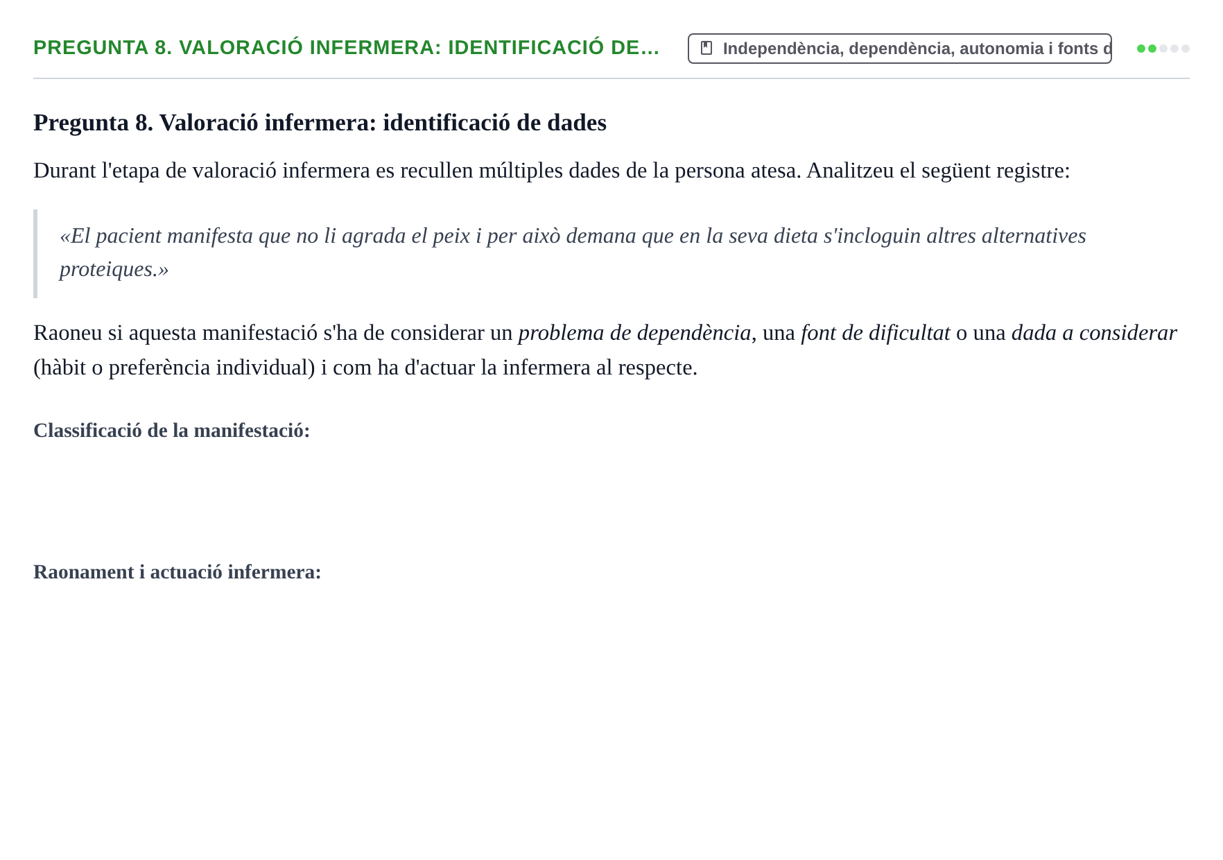 Enunciado: Pregunta 8. Valoració infermera: identificació de… · fonaments històrics, teòrics i metodològics UB 2025