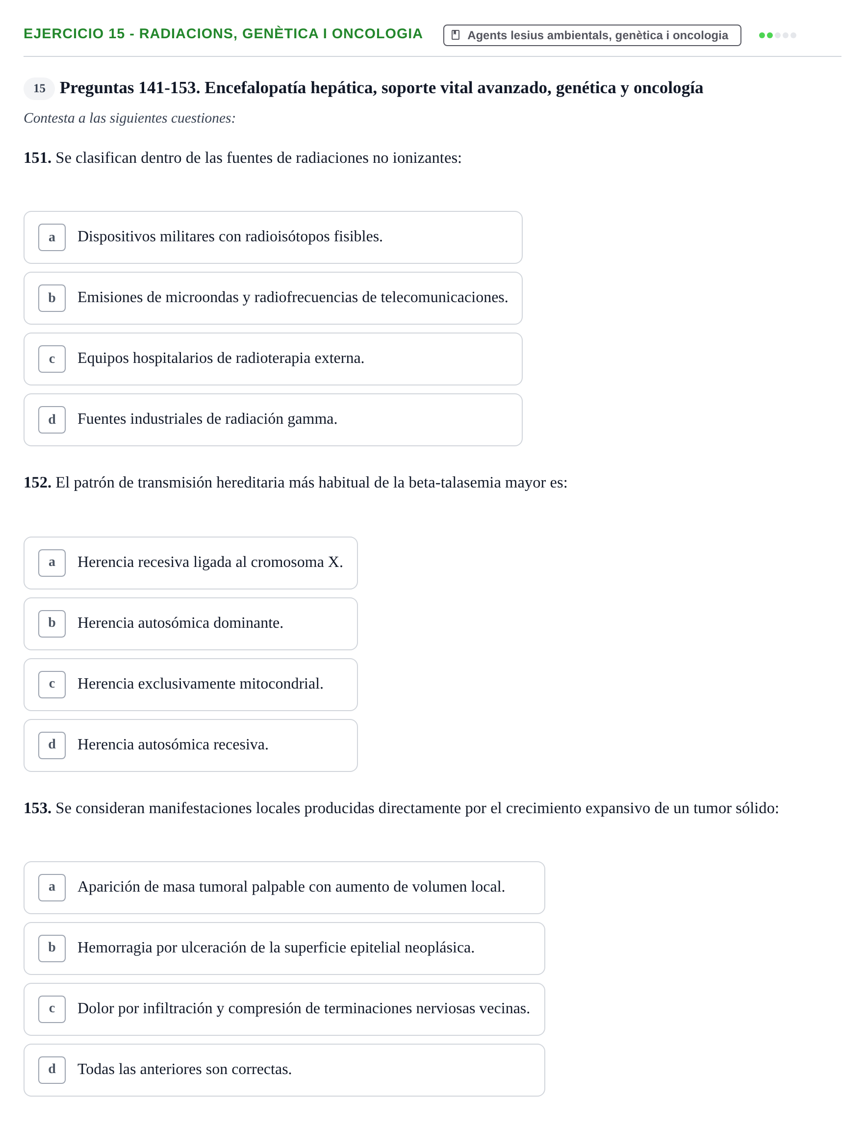 Enunciado: Ejercicio 15 - Radiacions, genètica i oncologia · Fisiopatologia. Diagnòstic per la imatge UB Examen recopilatorio de Fisiopatología General