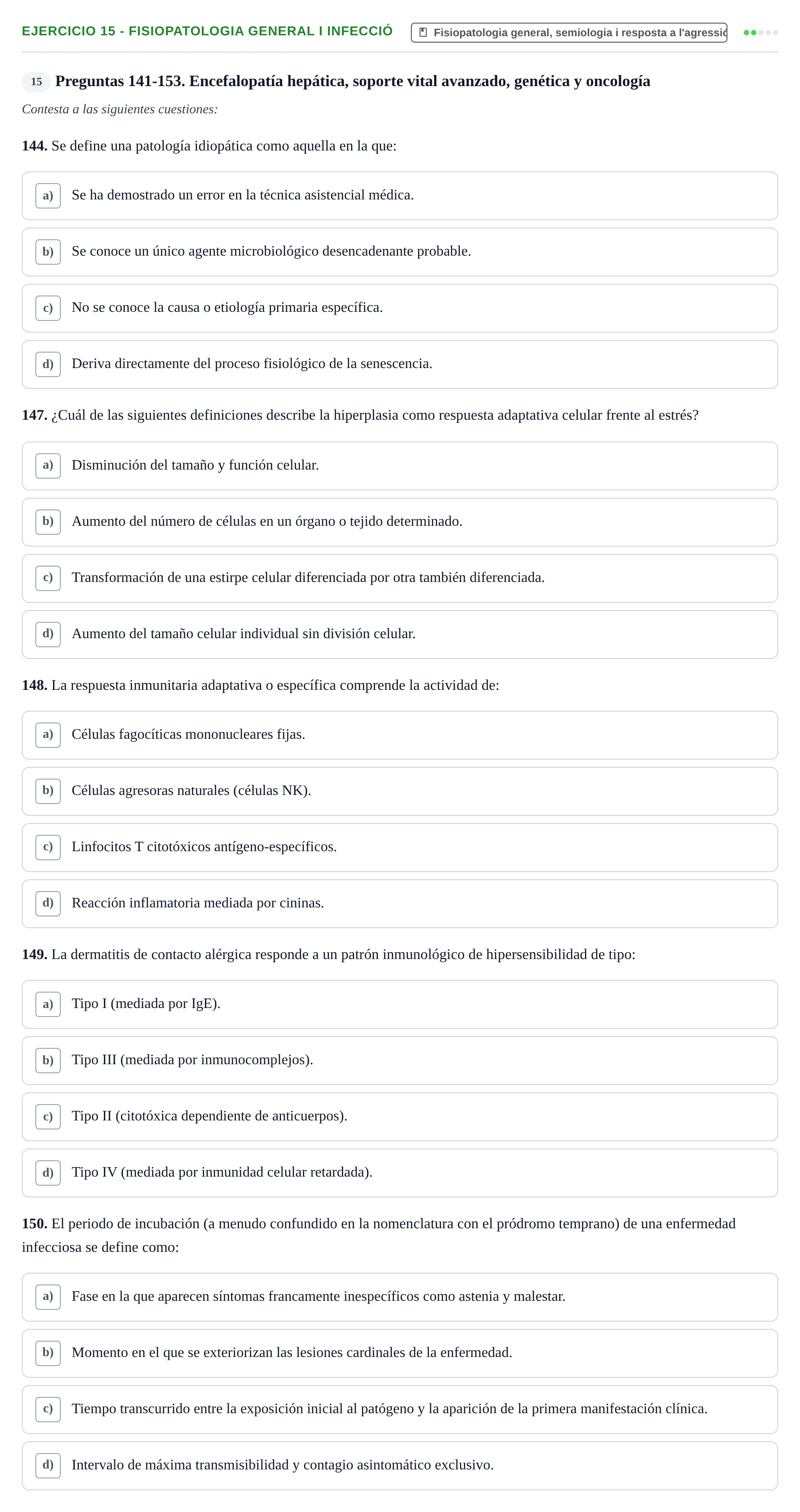 Enunciado: Ejercicio 15 - Fisiopatologia general i infecció · Fisiopatologia. Diagnòstic per la imatge UB Examen recopilatorio de Fisiopatología General