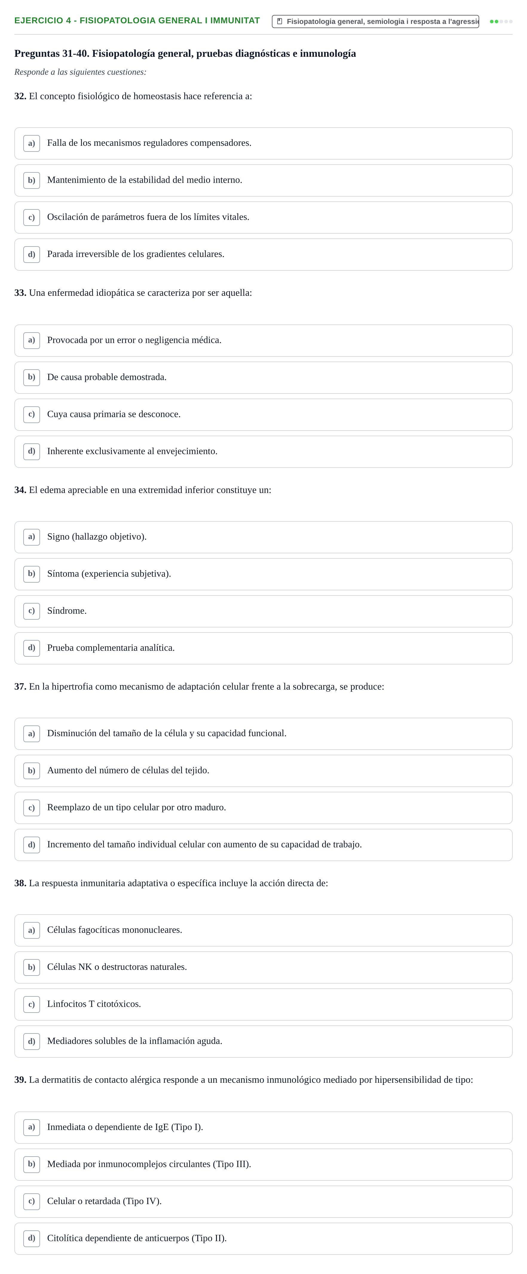Enunciado: Ejercicio 4 - Fisiopatologia general i immunitat · Fisiopatologia. Diagnòstic per la imatge UB Examen recopilatorio de Fisiopatología General