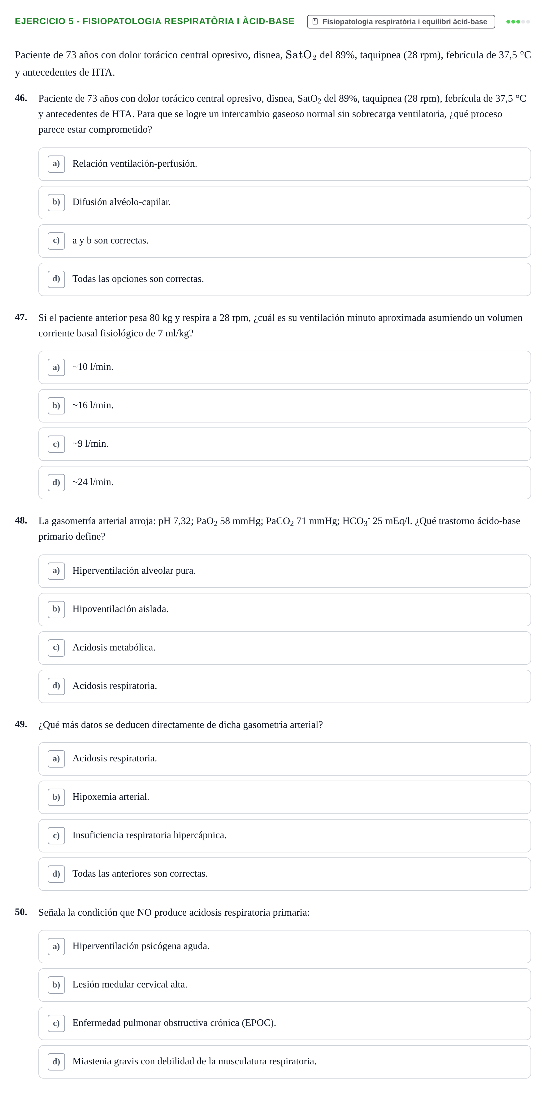 Enunciado: Ejercicio 5 - Fisiopatologia respiratòria i àcid-base · Fisiopatologia. Diagnòstic per la imatge UB Examen recopilatorio de Fisiopatología General