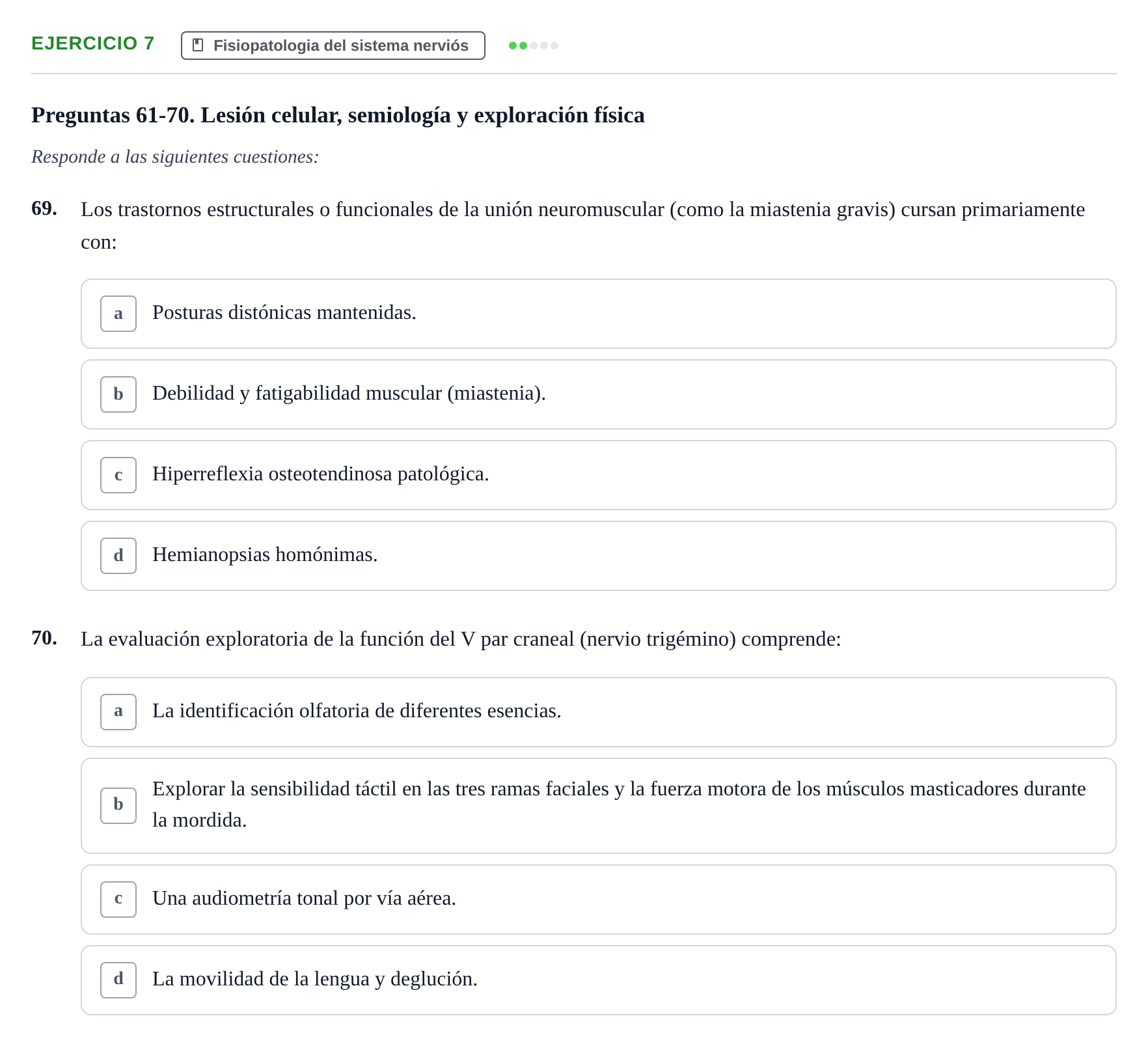 Enunciado: Ejercicio 7 - Fisiopatologia del sistema nerviós · Fisiopatologia. Diagnòstic per la imatge UB Examen recopilatorio de Fisiopatología General