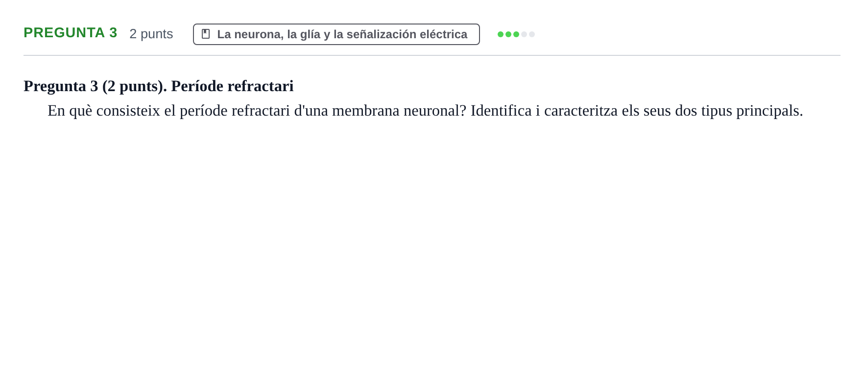 Enunciado: Pregunta 3 · Psicobiologia I UOC 2013