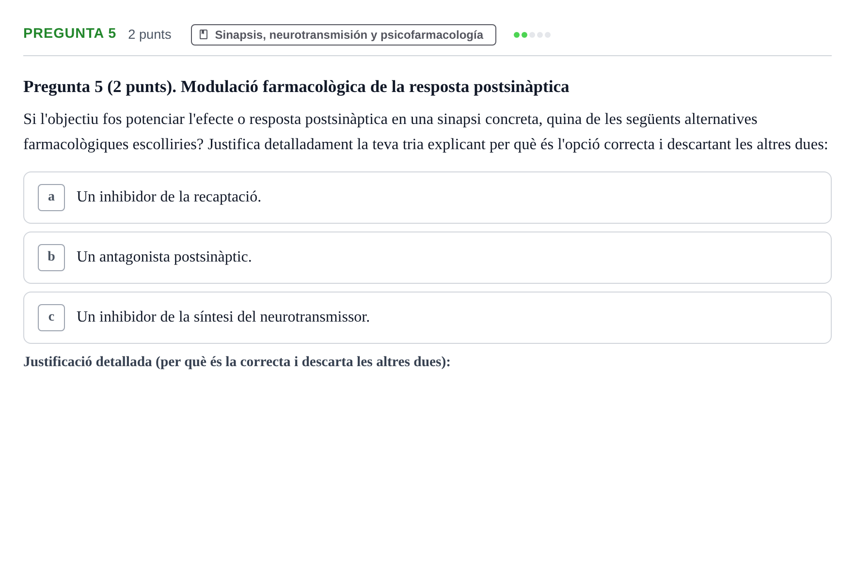 Enunciado: Pregunta 5 · Psicobiologia I UOC 2013