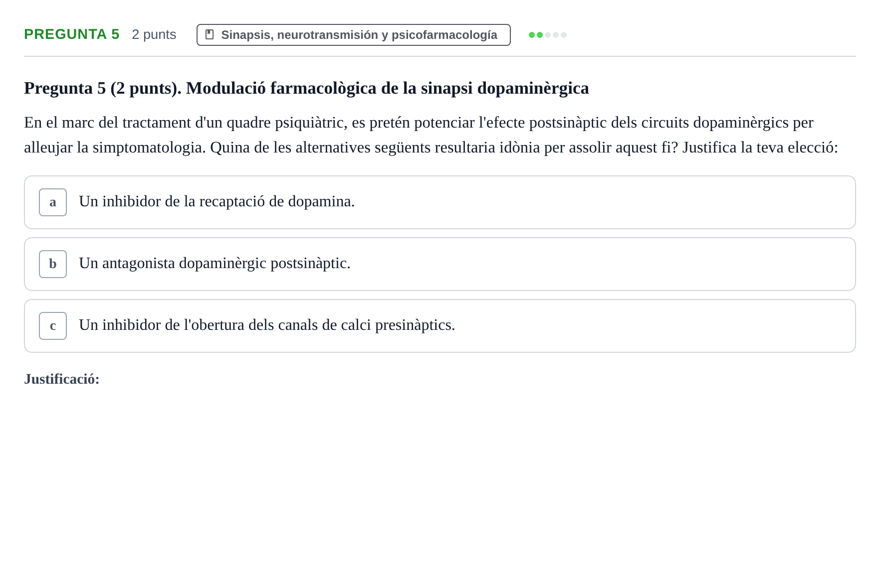 Enunciado: Pregunta 5 · Psicobiologia I UOC 2013
