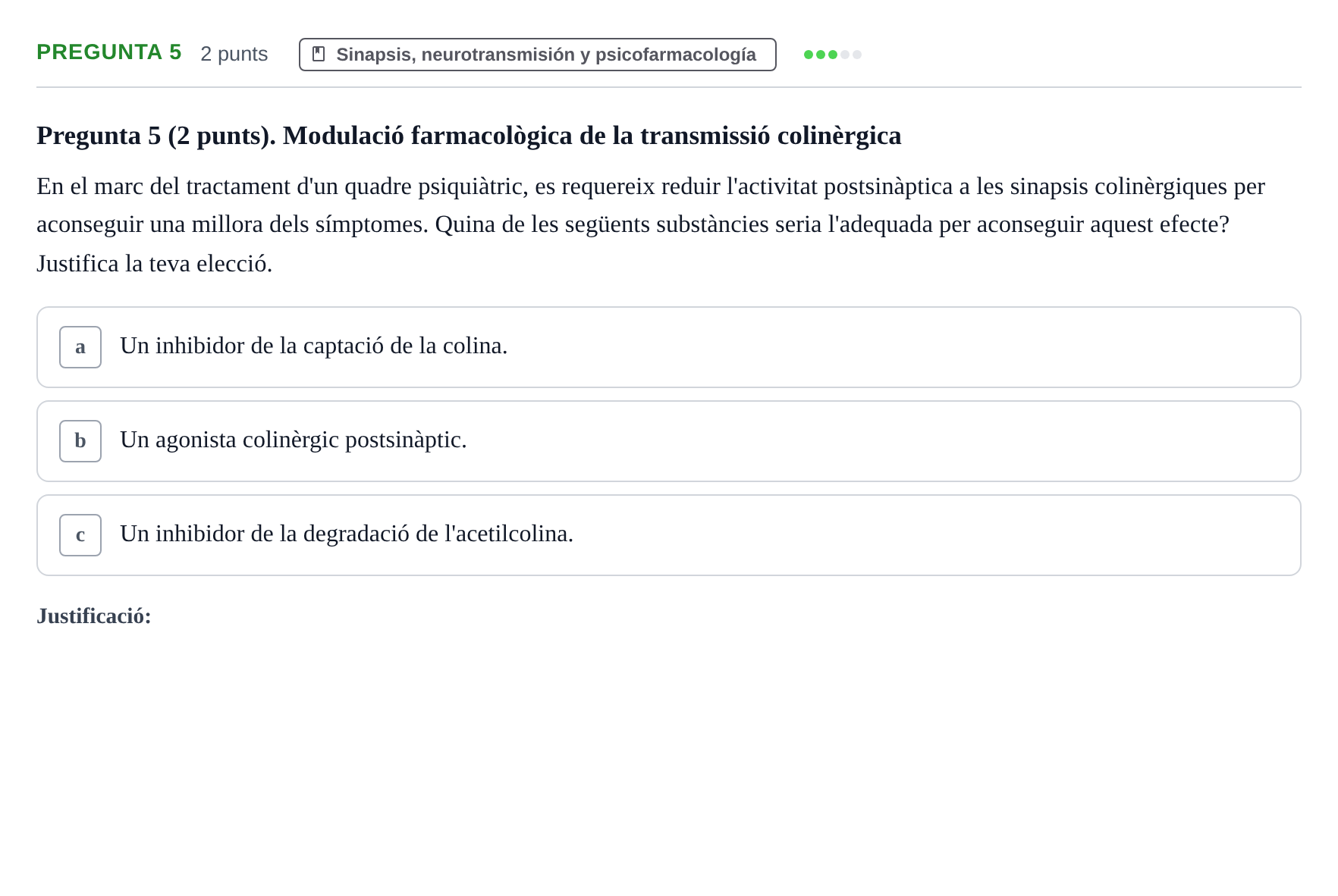 Enunciado: Pregunta 5 · Psicobiologia I UOC 2013